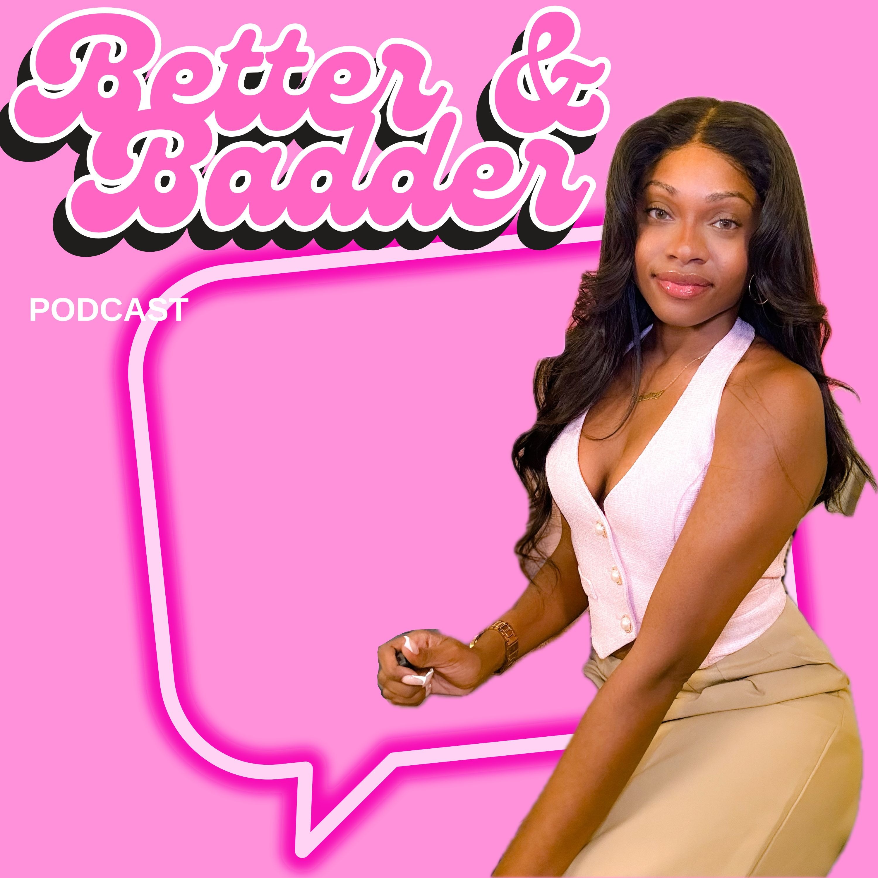 Better and Badder