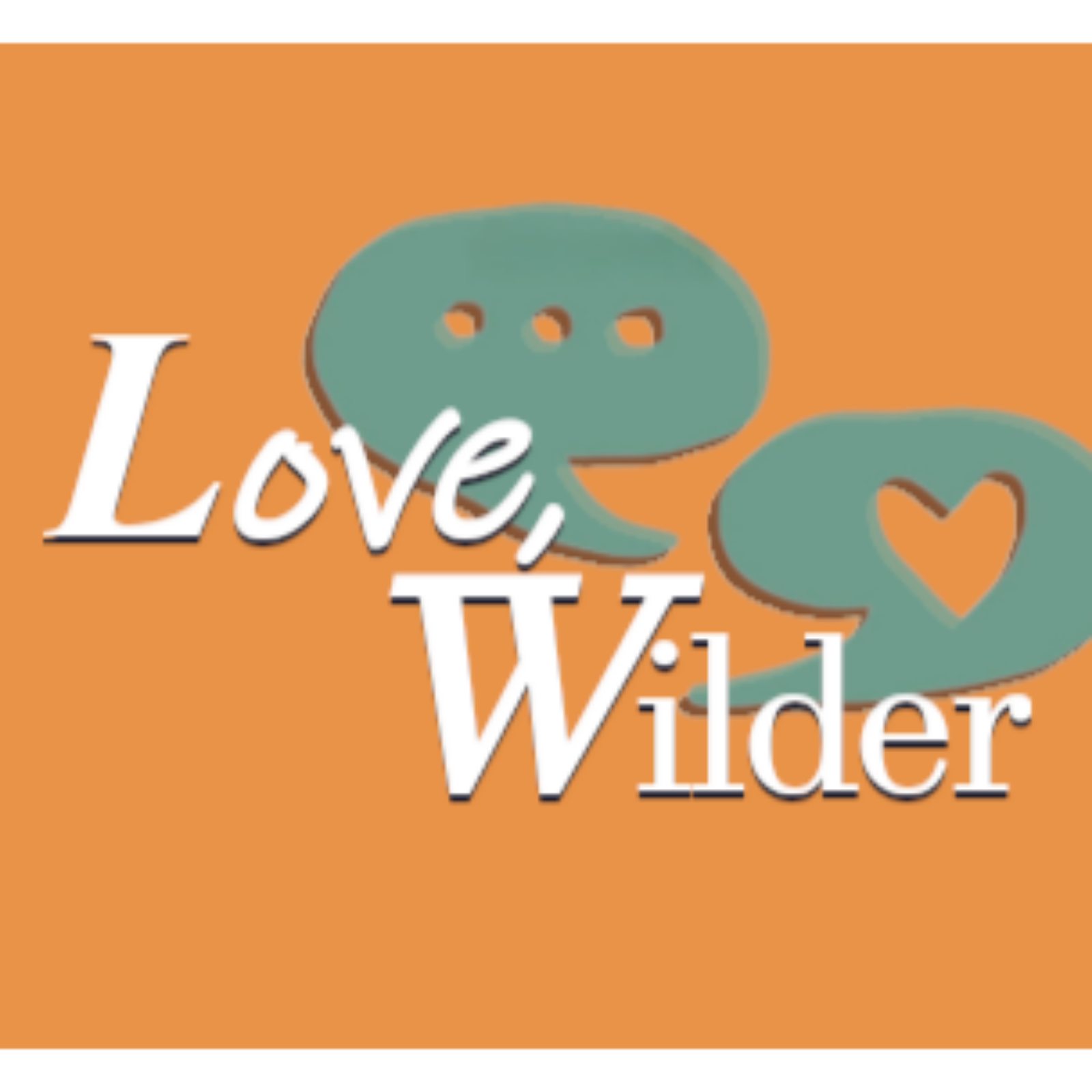 Love, Wilder Show
