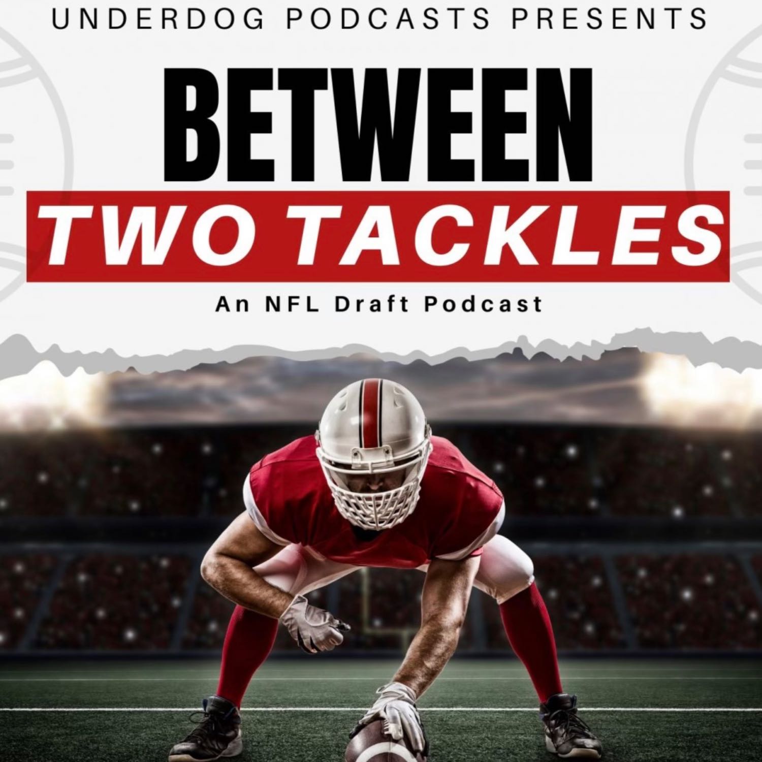 Between Two Tackles: An NFL Draft Podcast : Dean Ray & Sauce