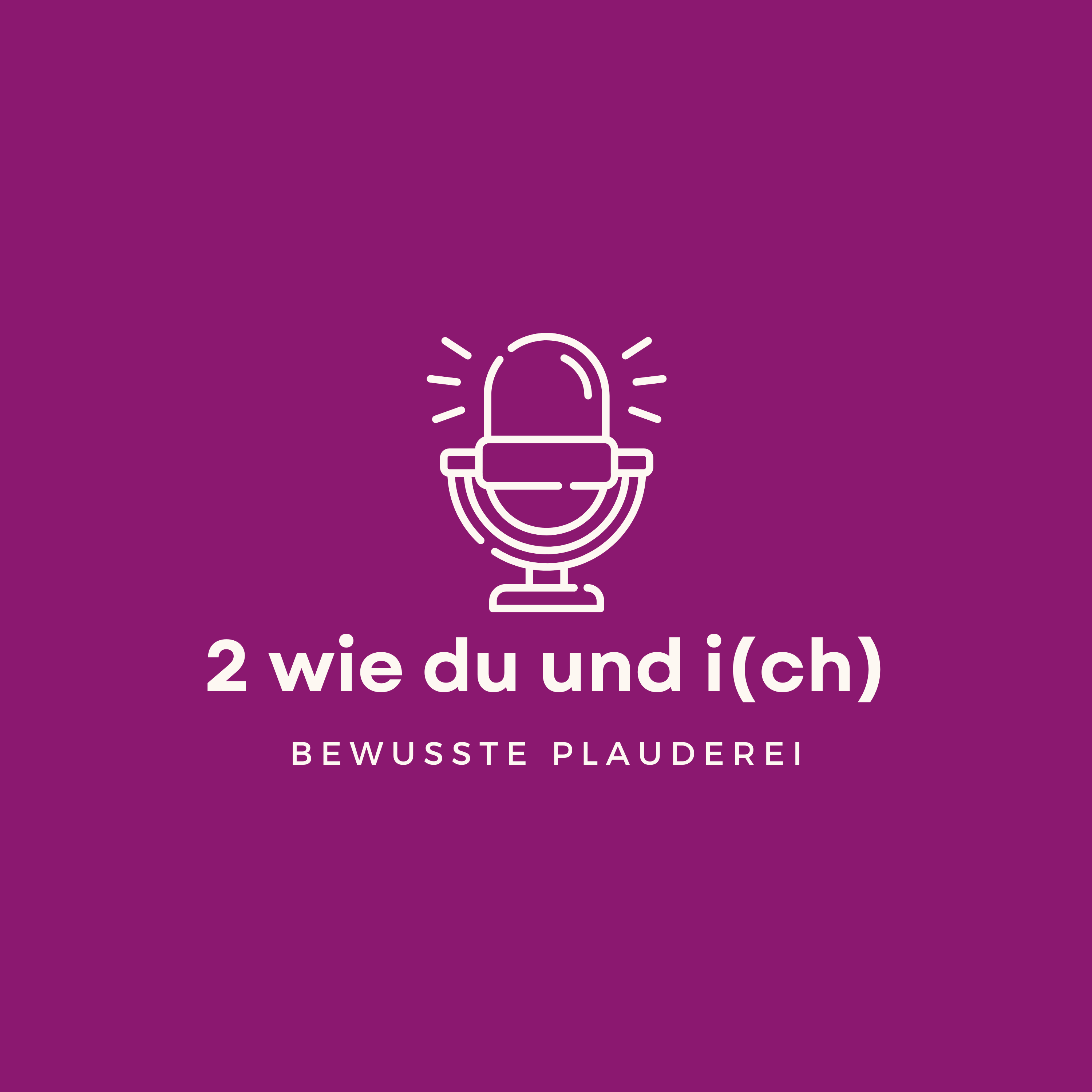 2 wie DU und I(CH) - Bewusste Plauderei