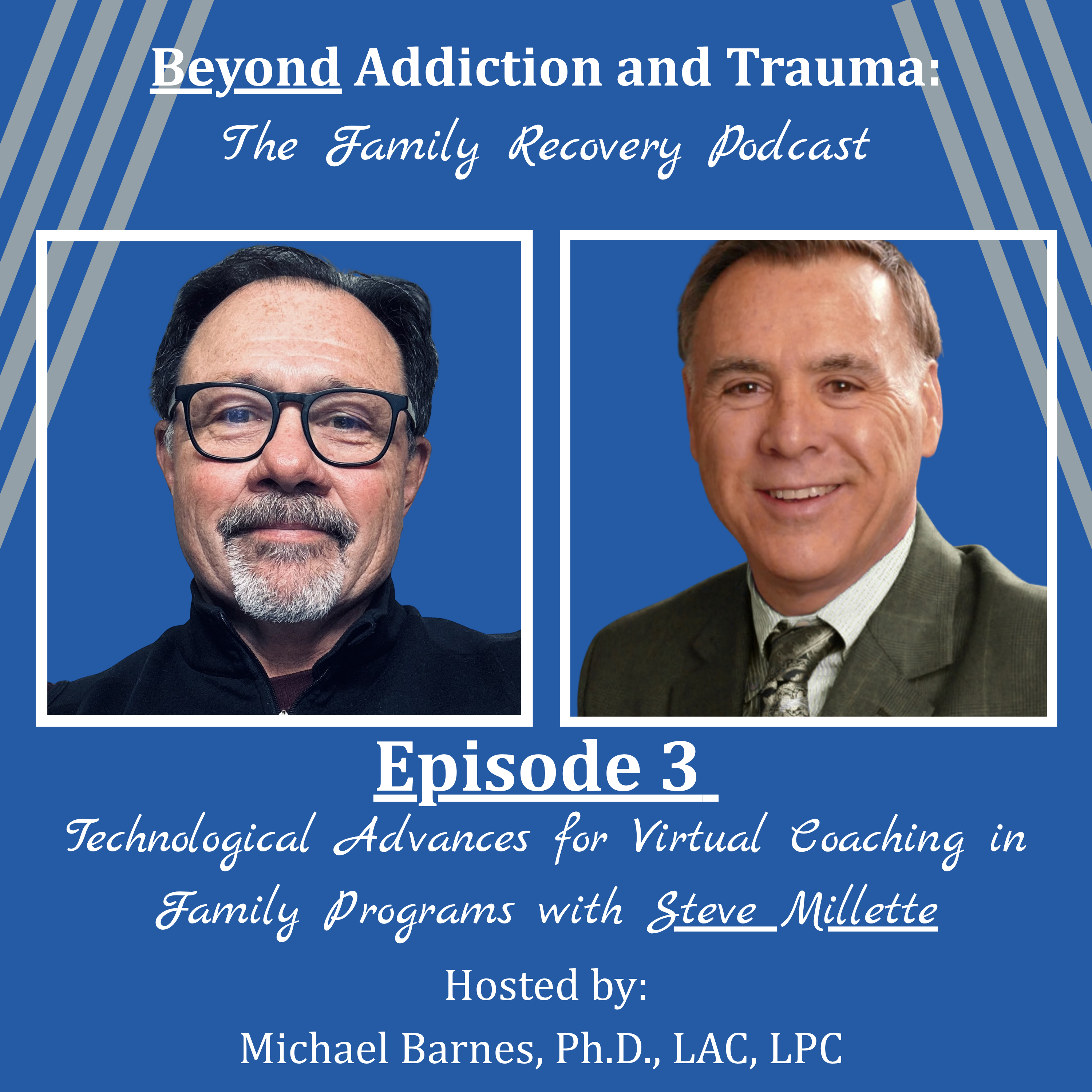 Bridging the Gap—Technology, Trauma, and Transforming Family Recovery with Steve Millette episode artwork