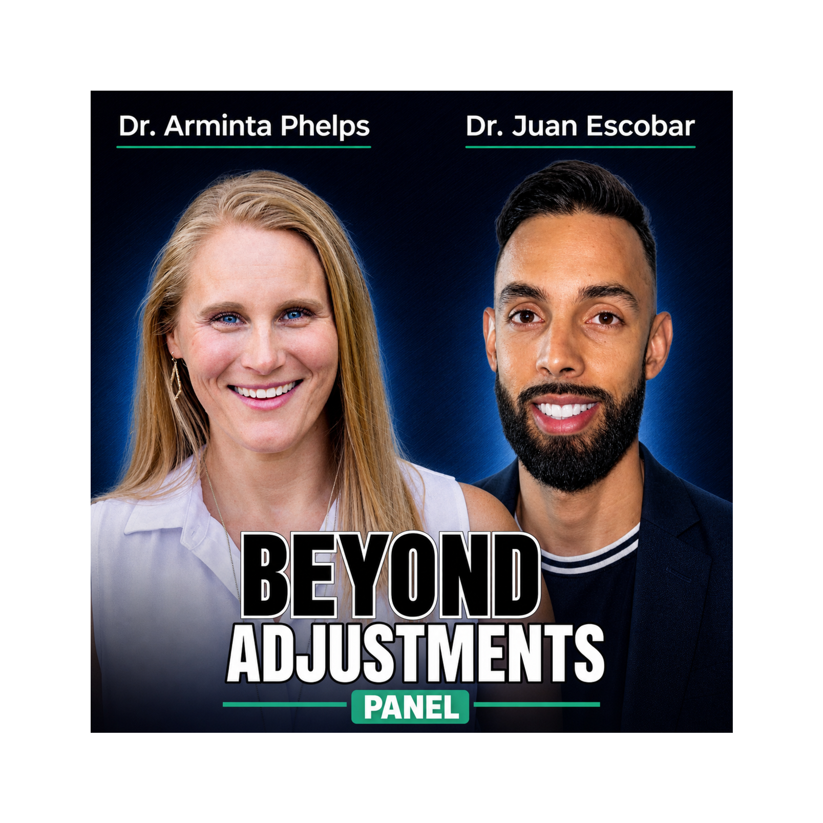 Better Chiropractic Communication | Dr. Juan Escobar & Dr. Arminta Phelps | Part 1 | S2E11