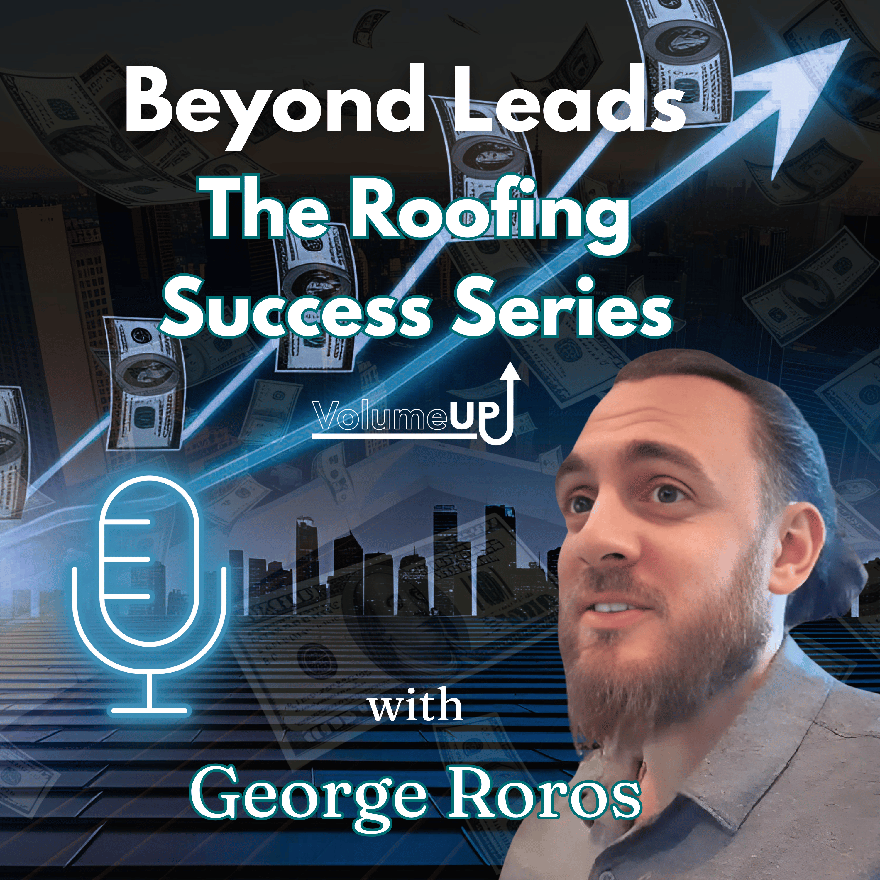 Beyond Leads: The Roofing Success Series