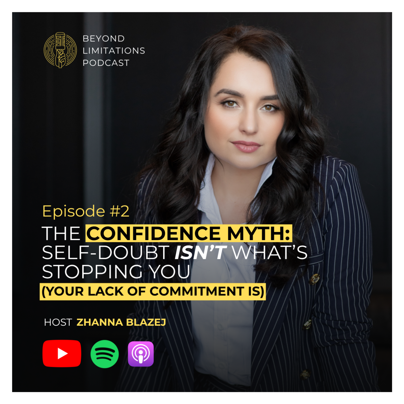 The Confidence Myth: Self-Doubt Isn't What's Stopping Your (Your Lack of Commitment Is) episode artwork