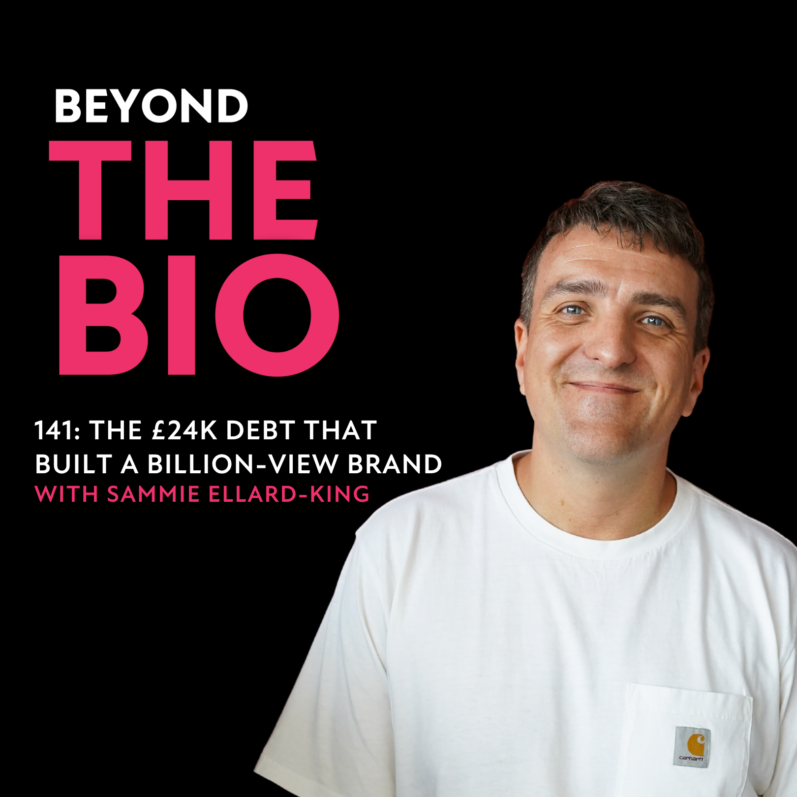 141: The £24K debt that Built a Billion-View Brand with Sammie Ellard-King