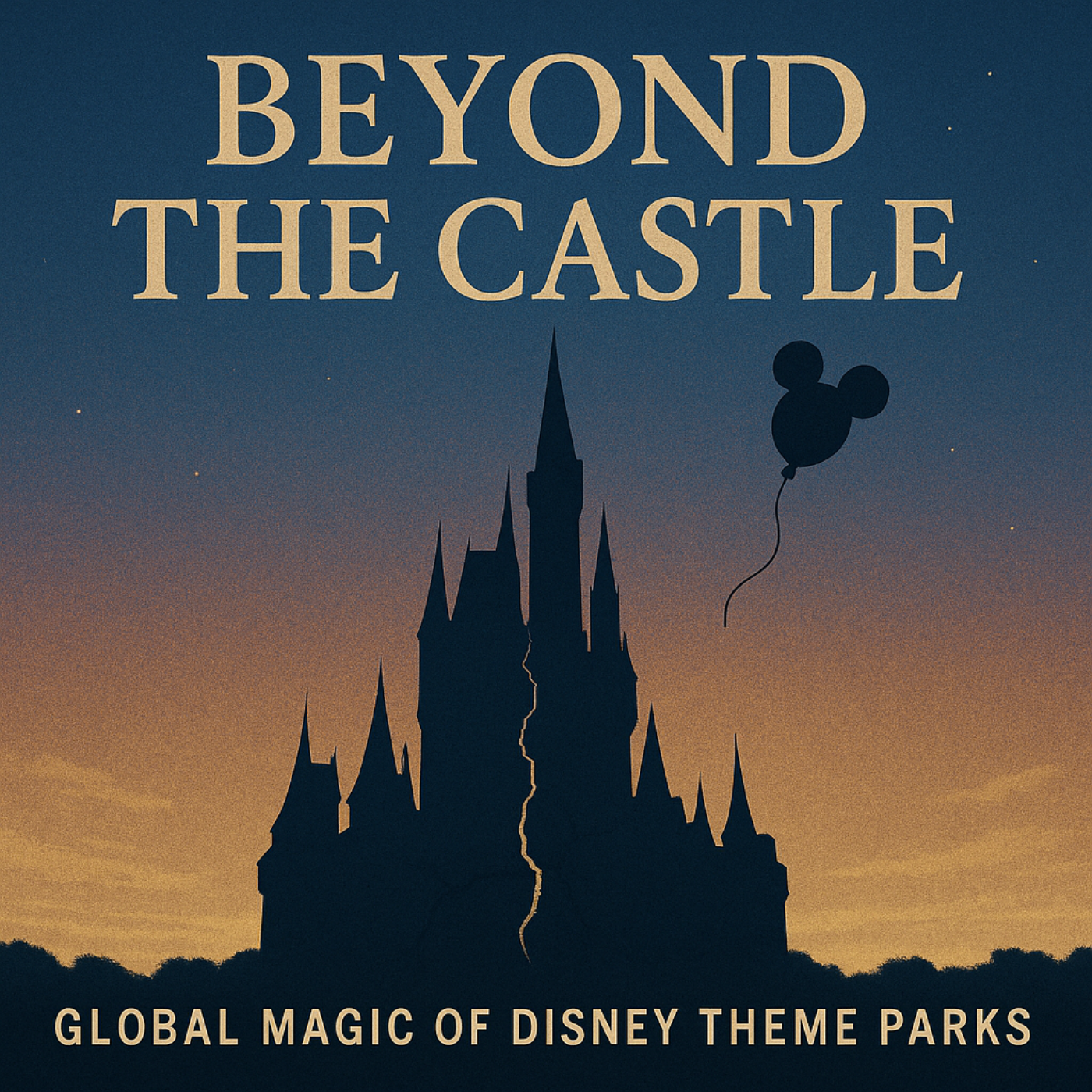 Beyond The Castle: The Global Magic of Disney Theme Parks