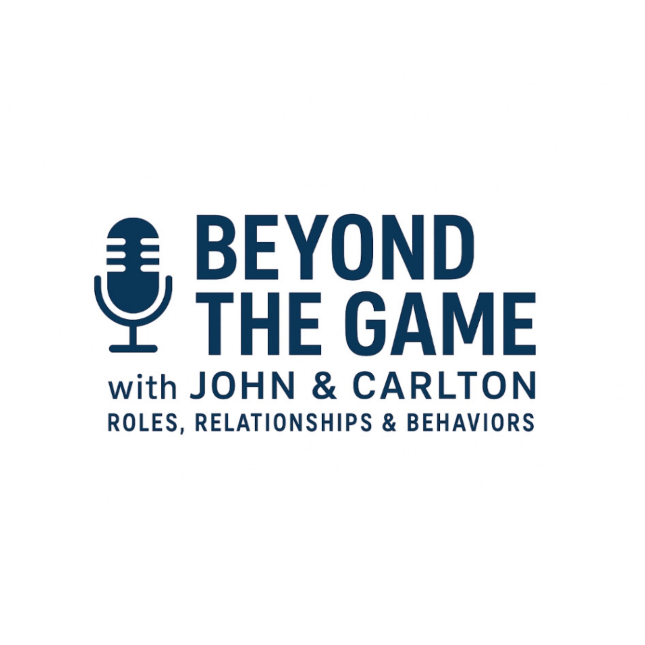 Beyond The Game with John & Carlton podcast artwork