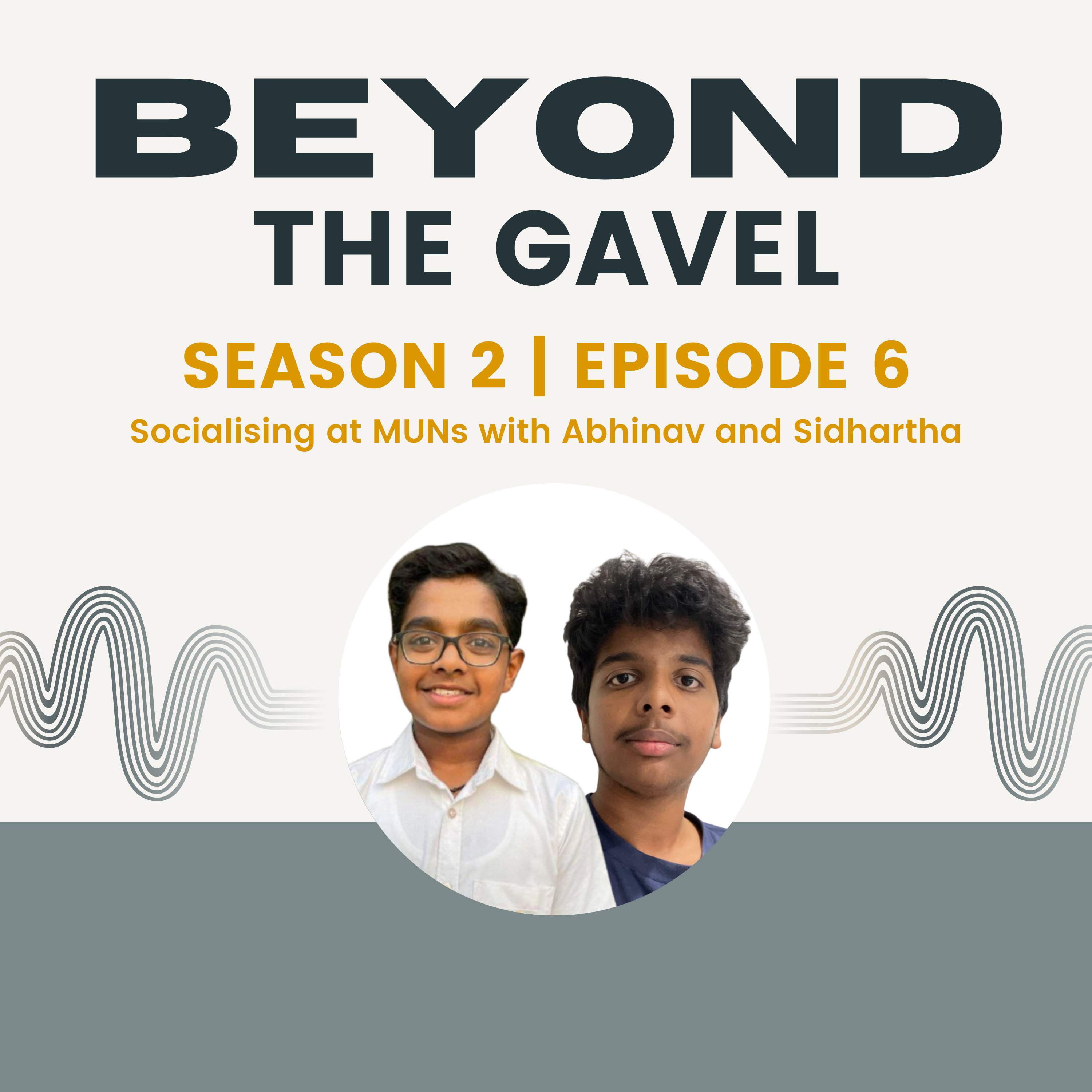 Socialising at MUNs with Abhinav and Sidhartha