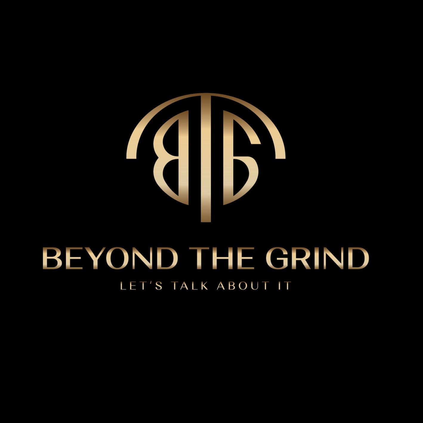 Beyond The Grind Let's Talk About It