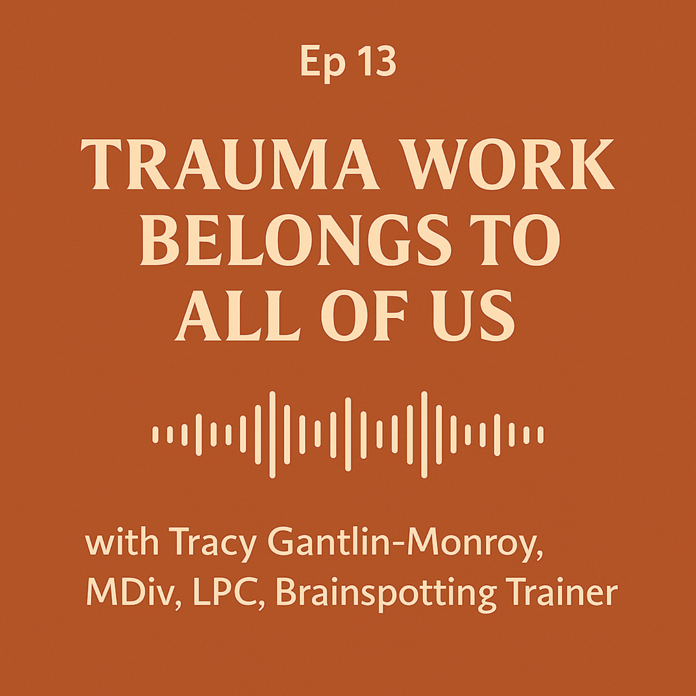 Trauma Work Belongs to All of US: Not Just Clients