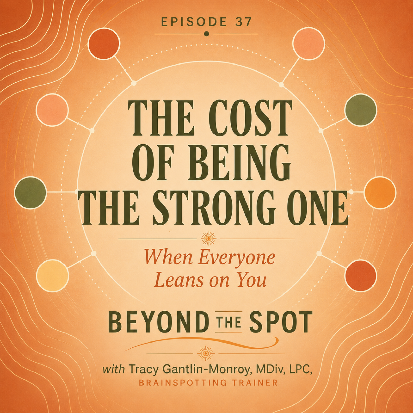 The Cost of Being the Strong One When Everyone Leans on You episode artwork