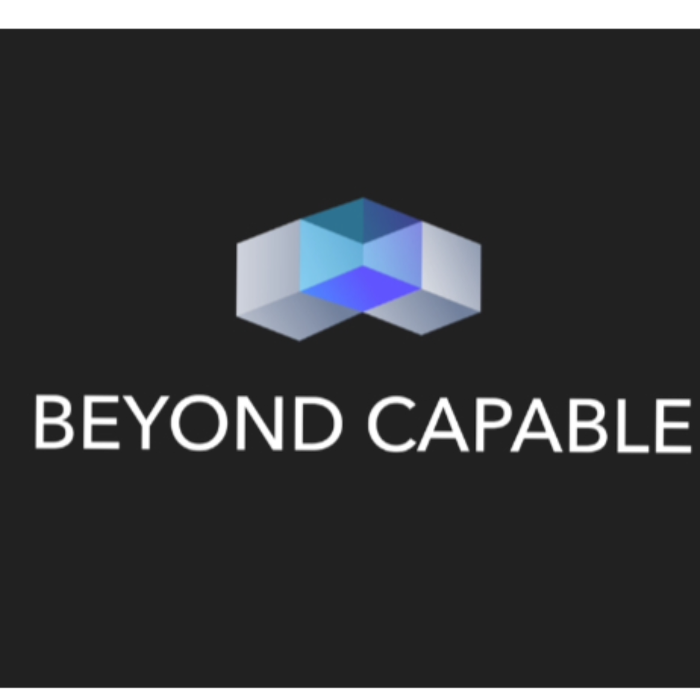 Beyond Capable Podcast