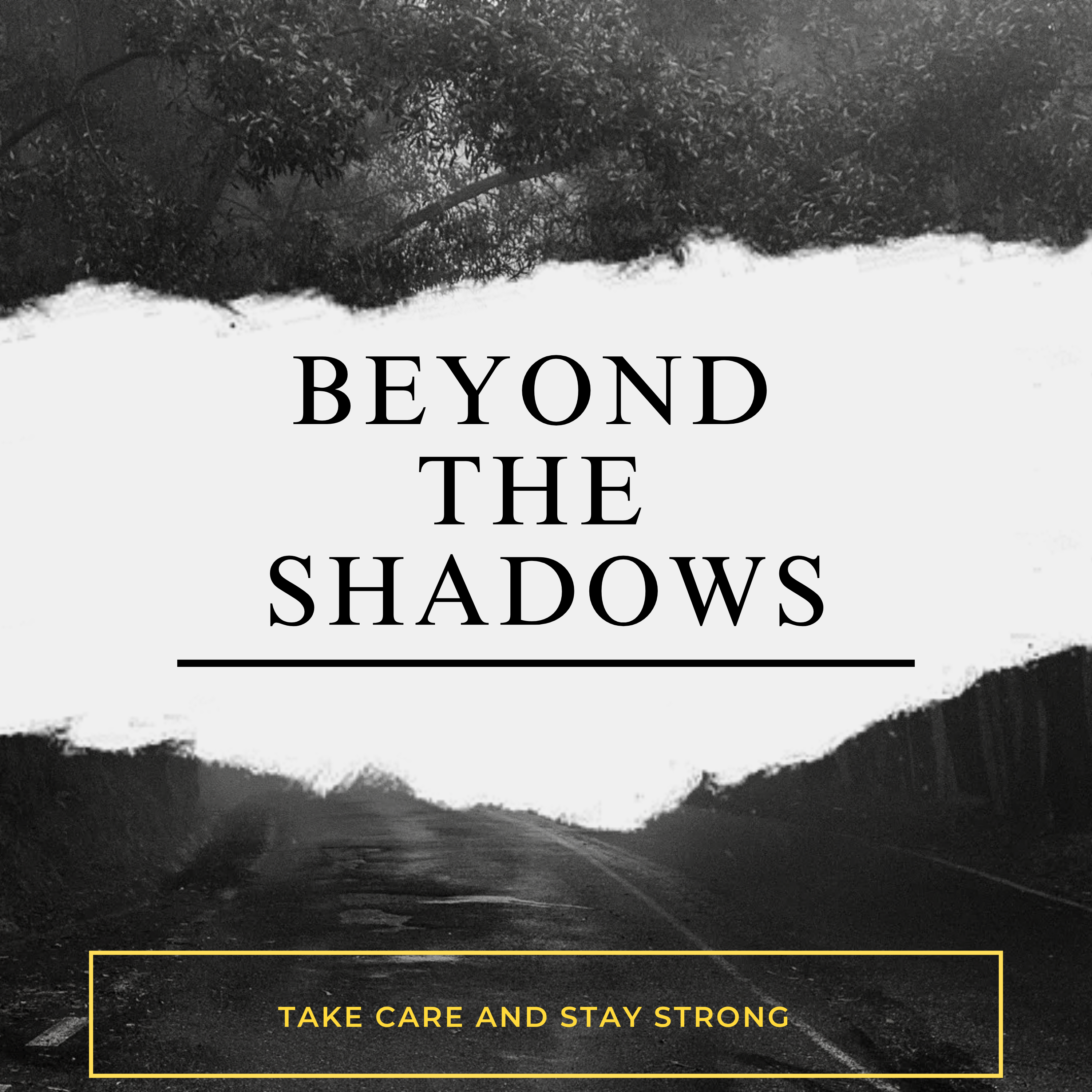 Beyond the Shadows