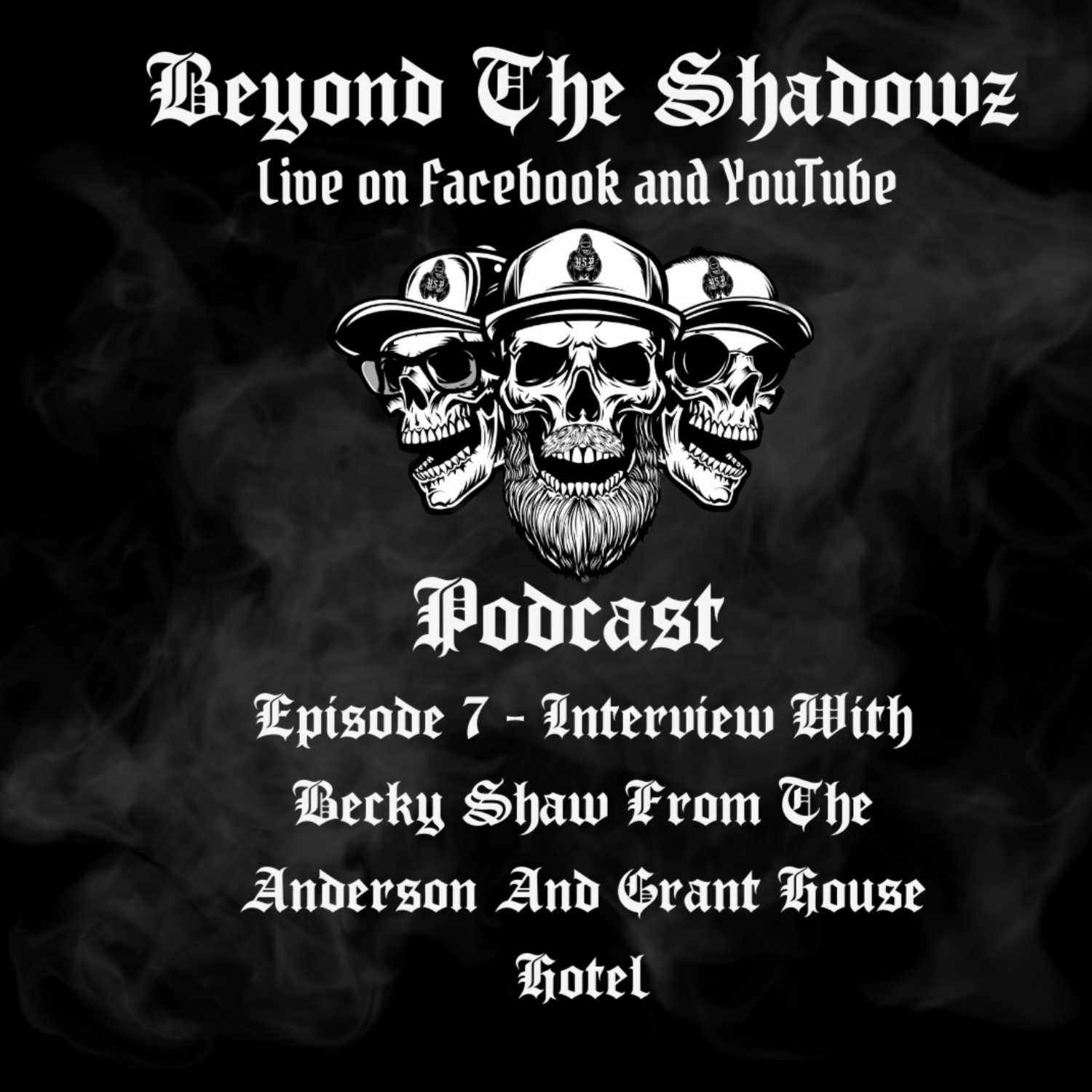 Beyond The Shadowz Episode 7 - Becky Shaw episode artwork