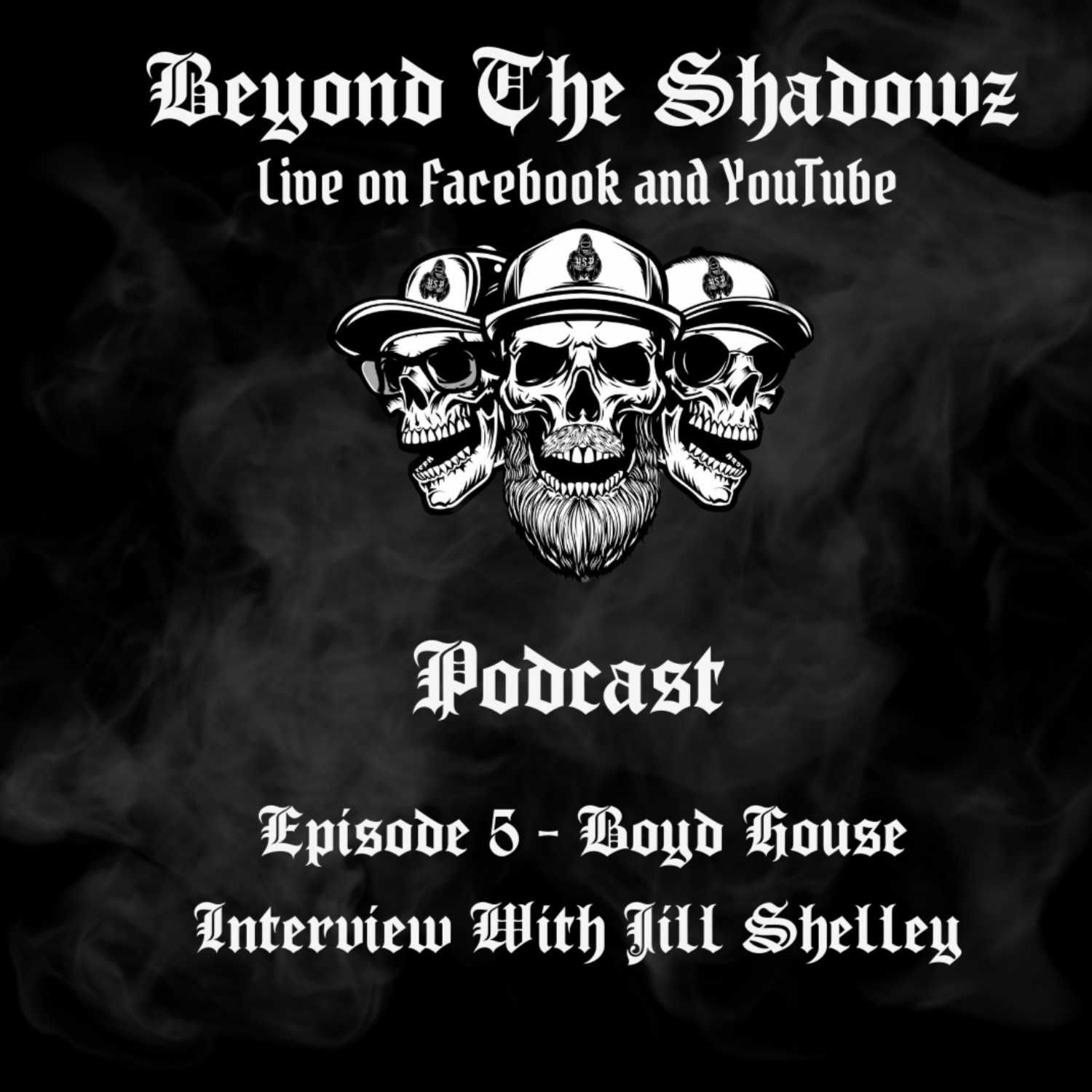Beyond The Shadowz Episode 5 Boyd House episode artwork