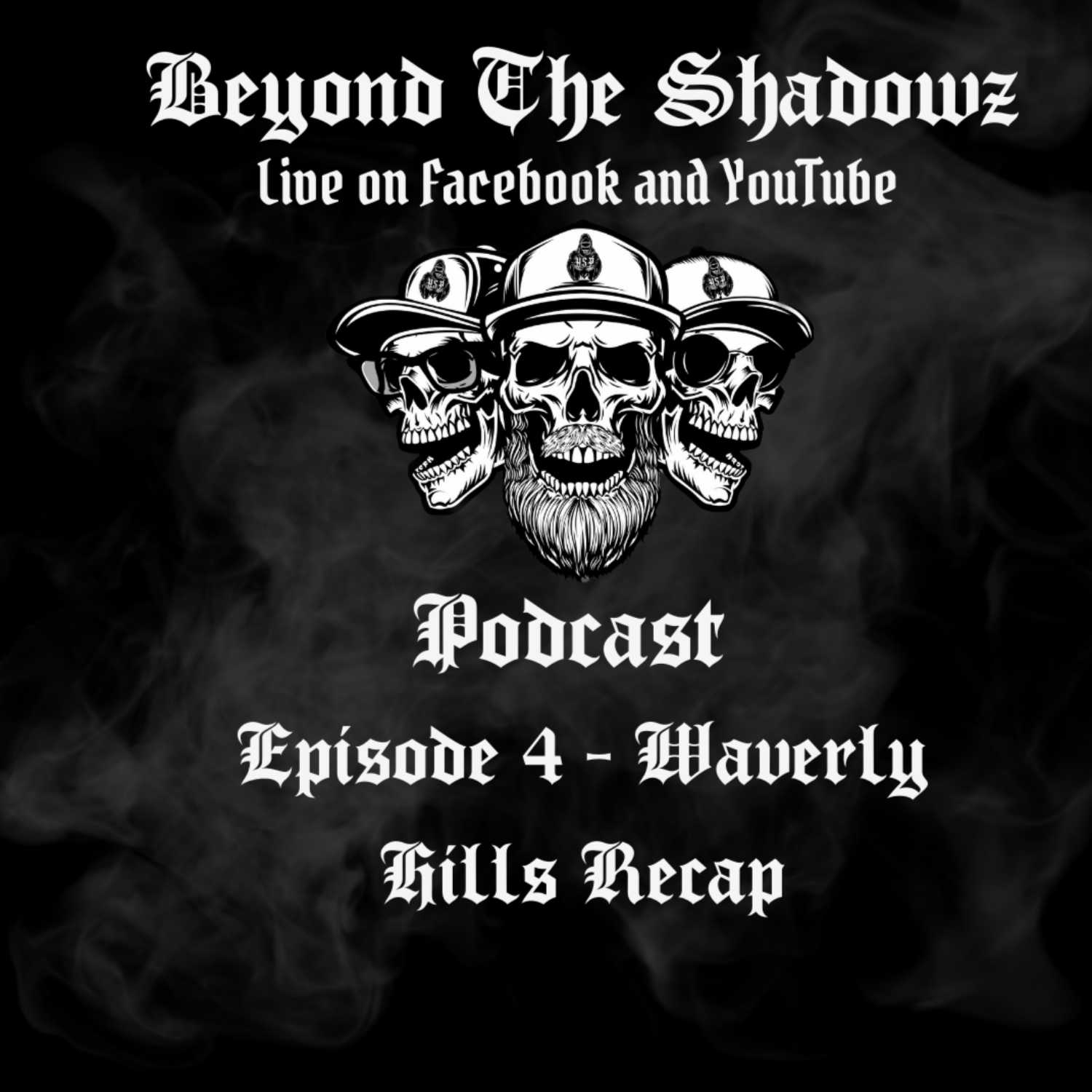 Beyond The Shadowz Episode 4 Waverly Recap episode artwork