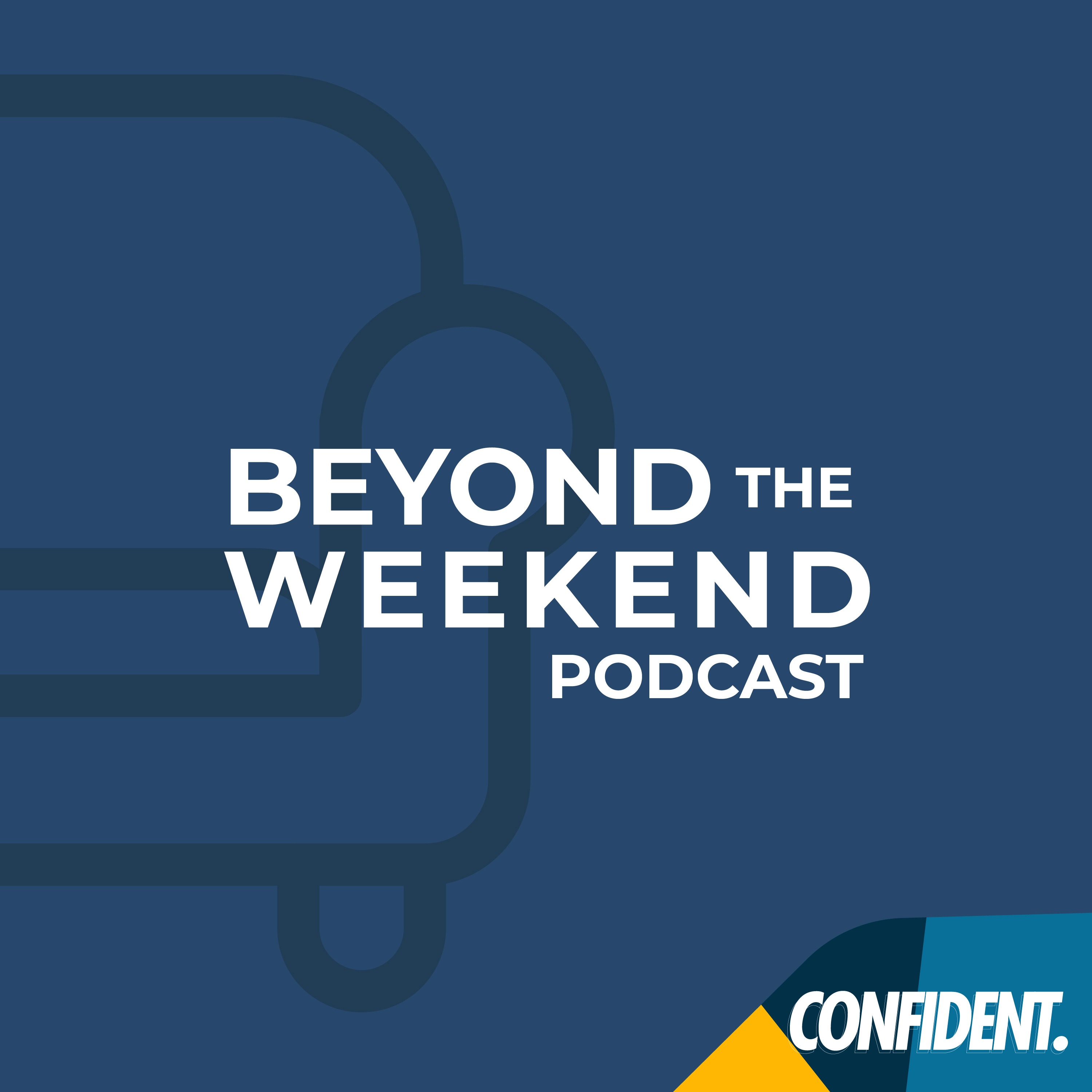 Beyond the Weekend Podcast