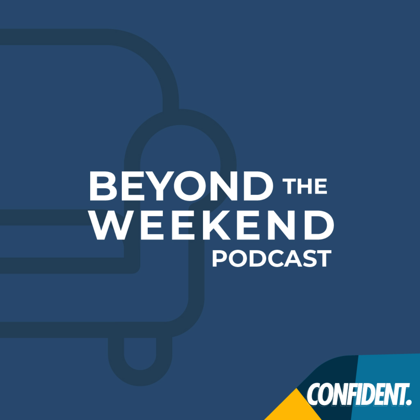 Beyond the Weekend Podcast