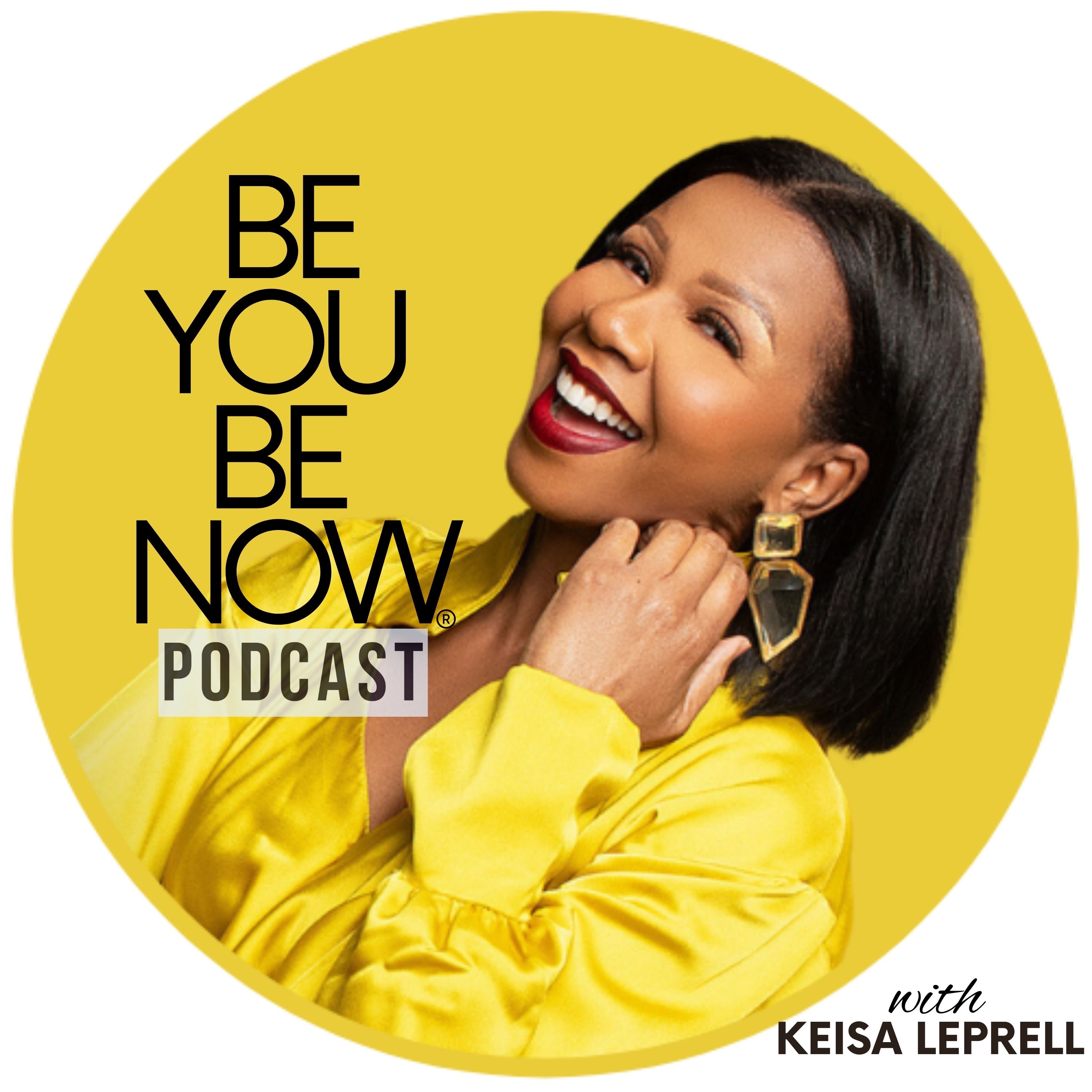 BE YOU BE NOW ®️ podcast artwork