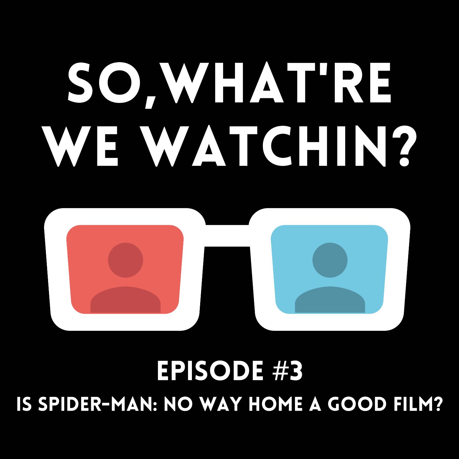 So, What\'re We Watchin?