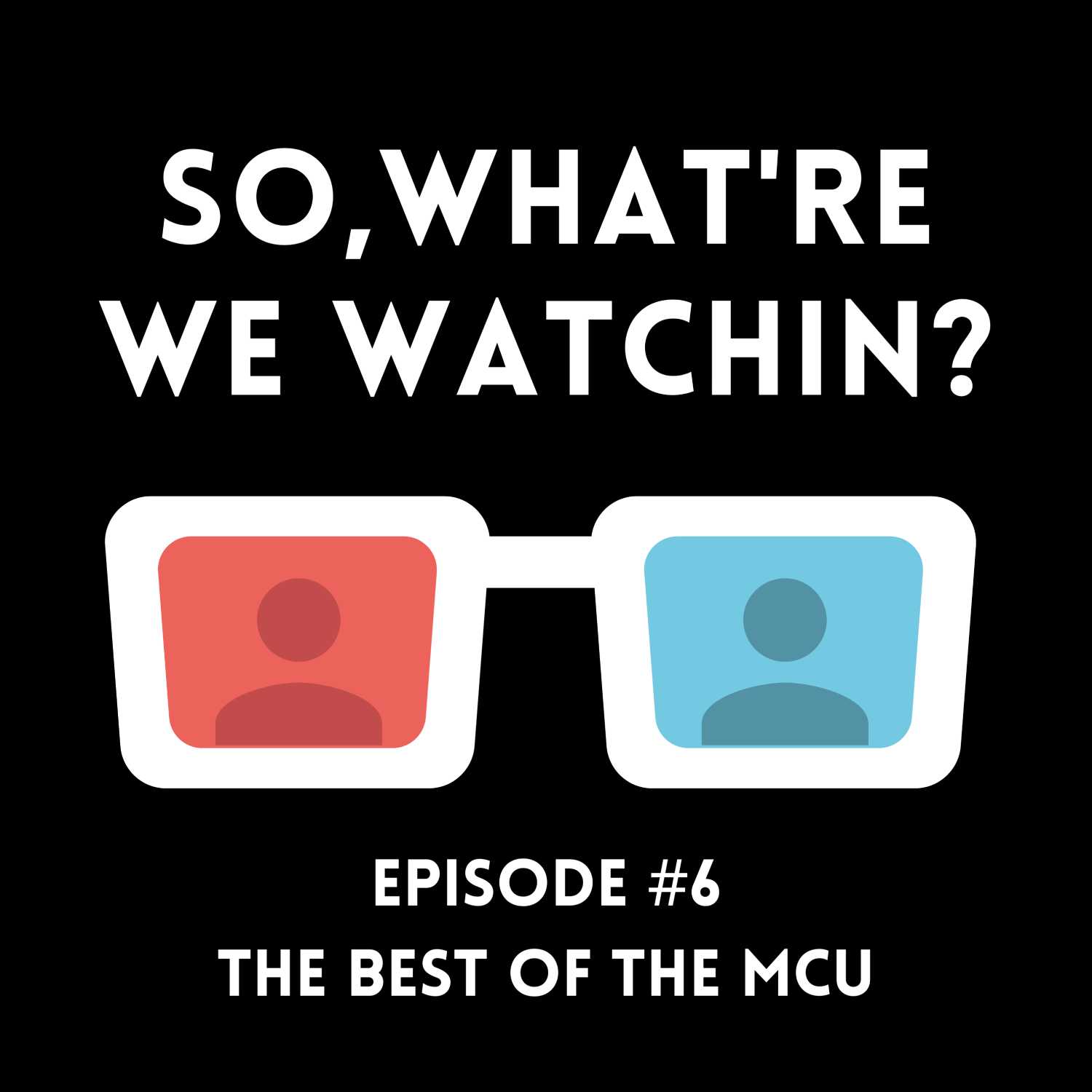 So, What\'re We Watchin?