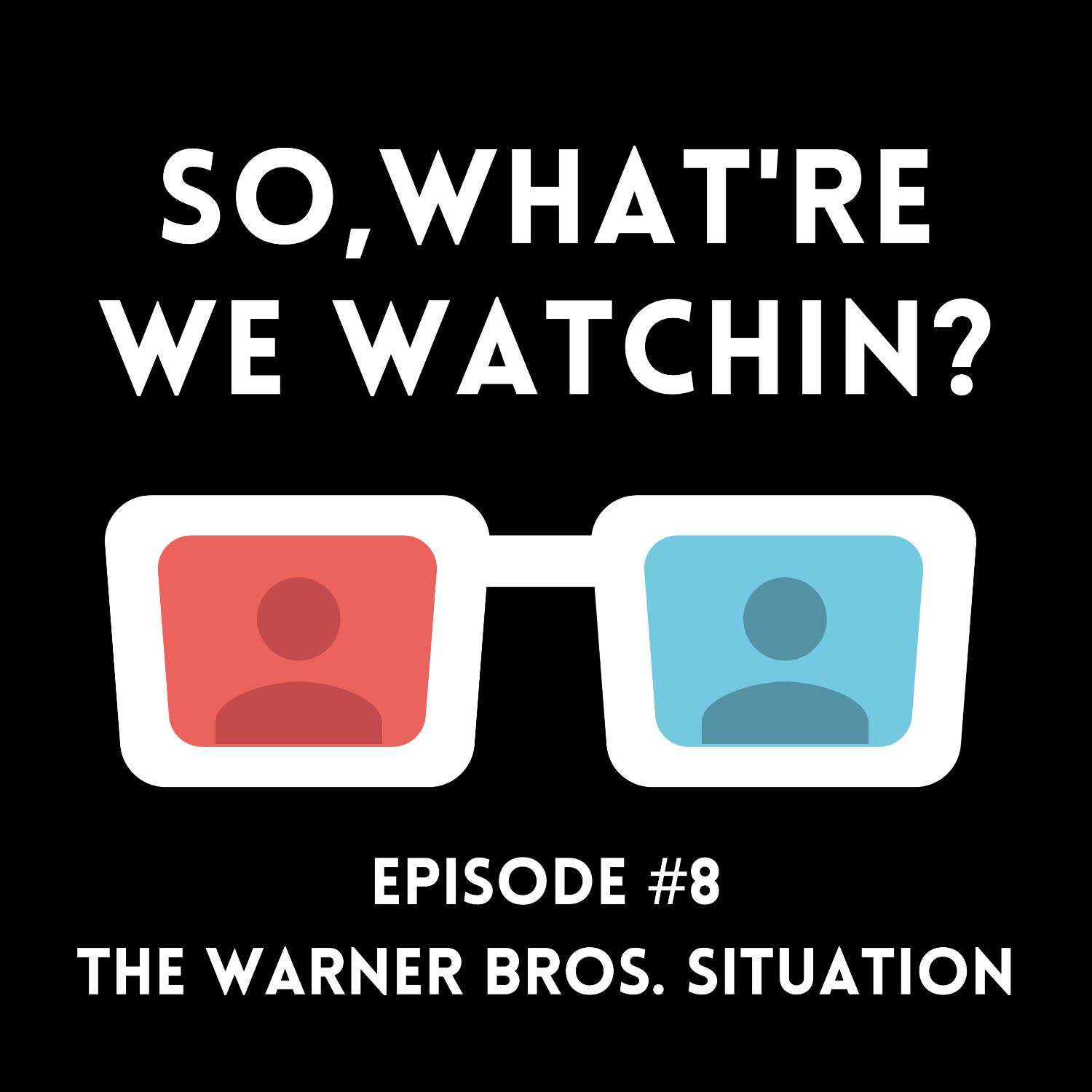 So, What\'re We Watchin?
