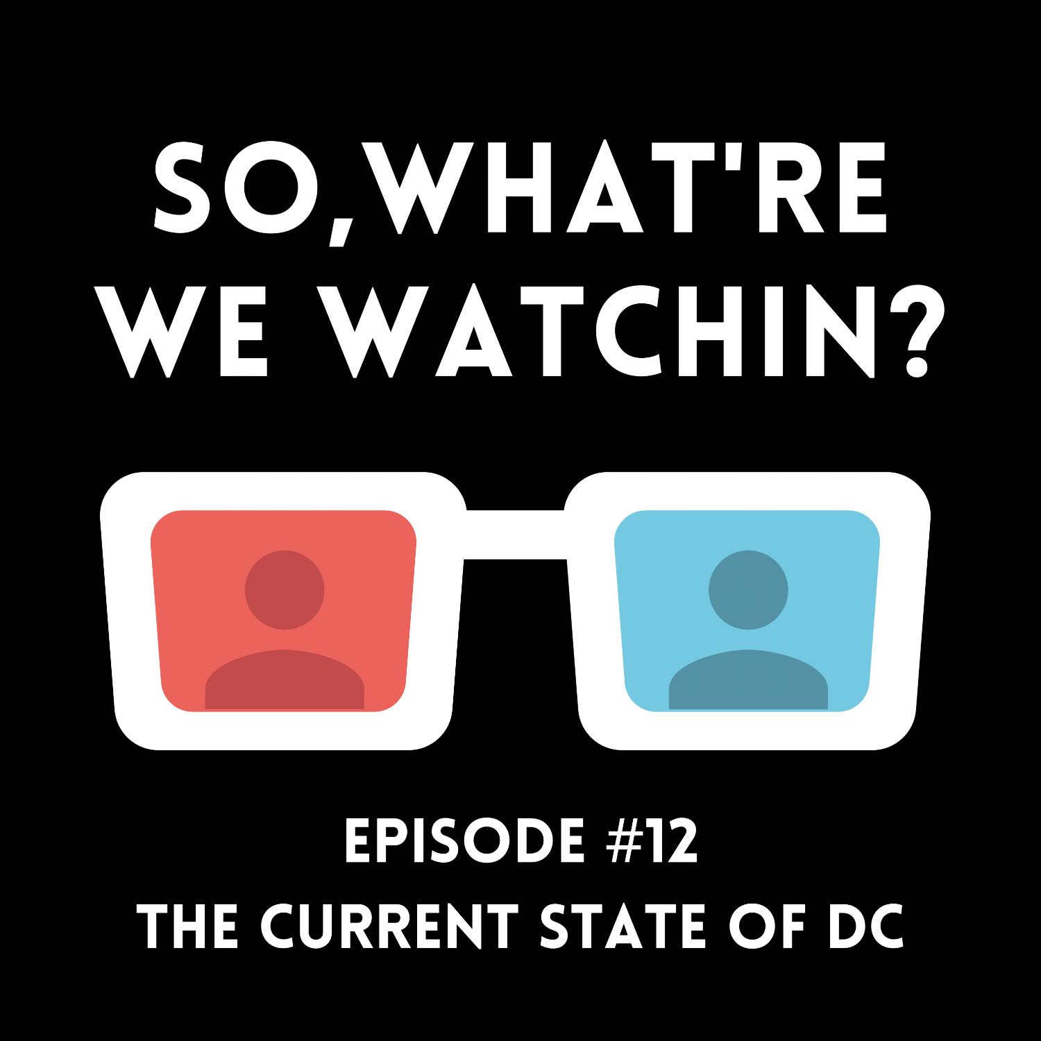 So, What\'re We Watchin?