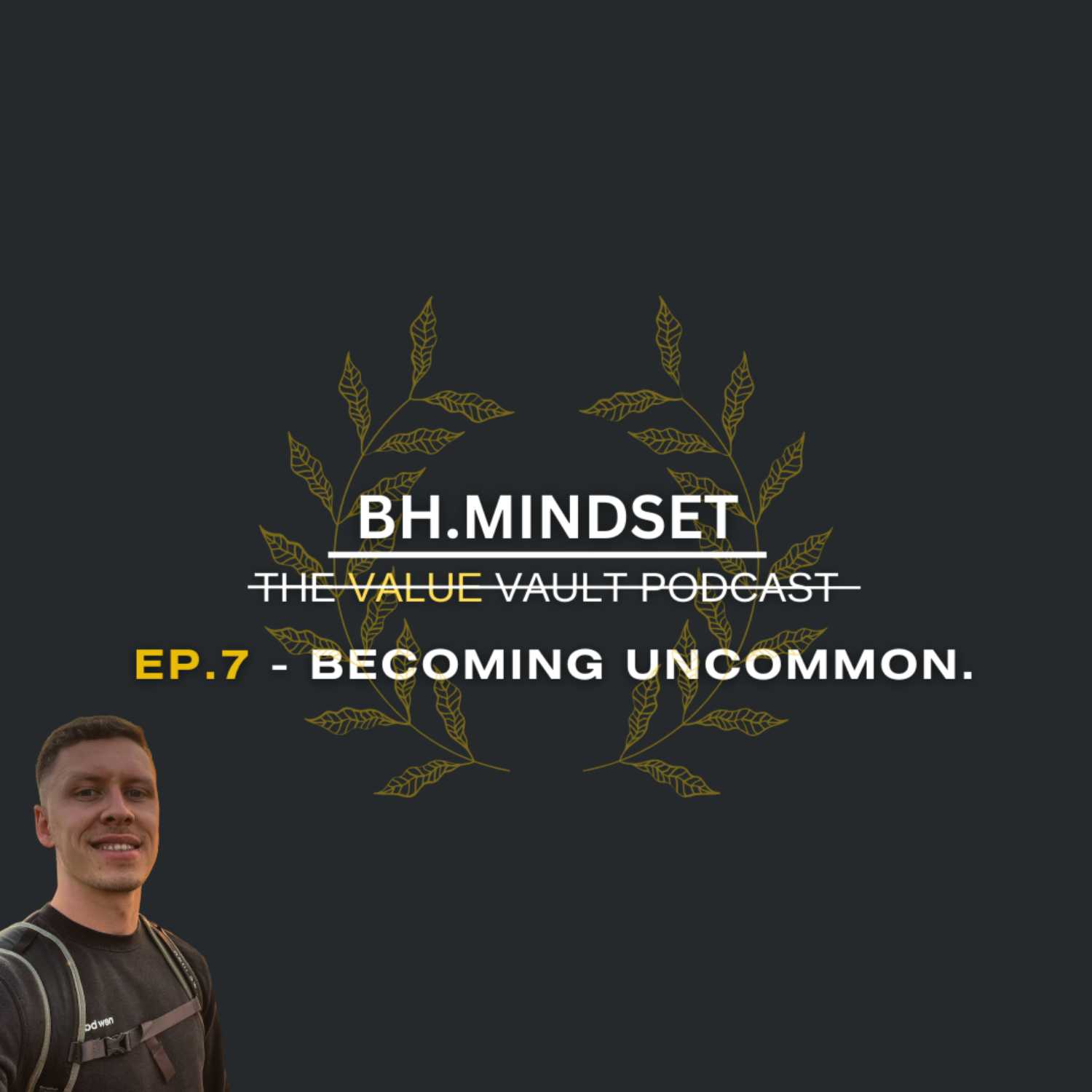 EP.7 Becoming Uncommon.  episode artwork
