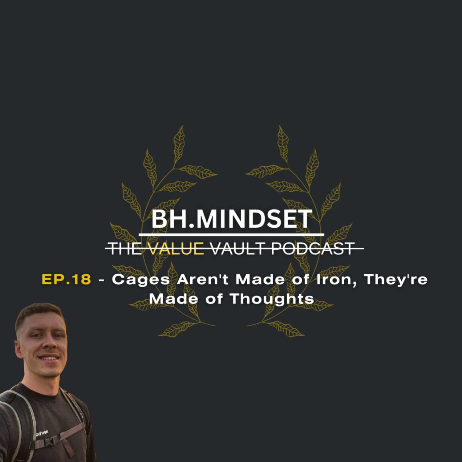 EP.18 Cages Aren't Made of Iron, They're Made of Thoughts  episode artwork