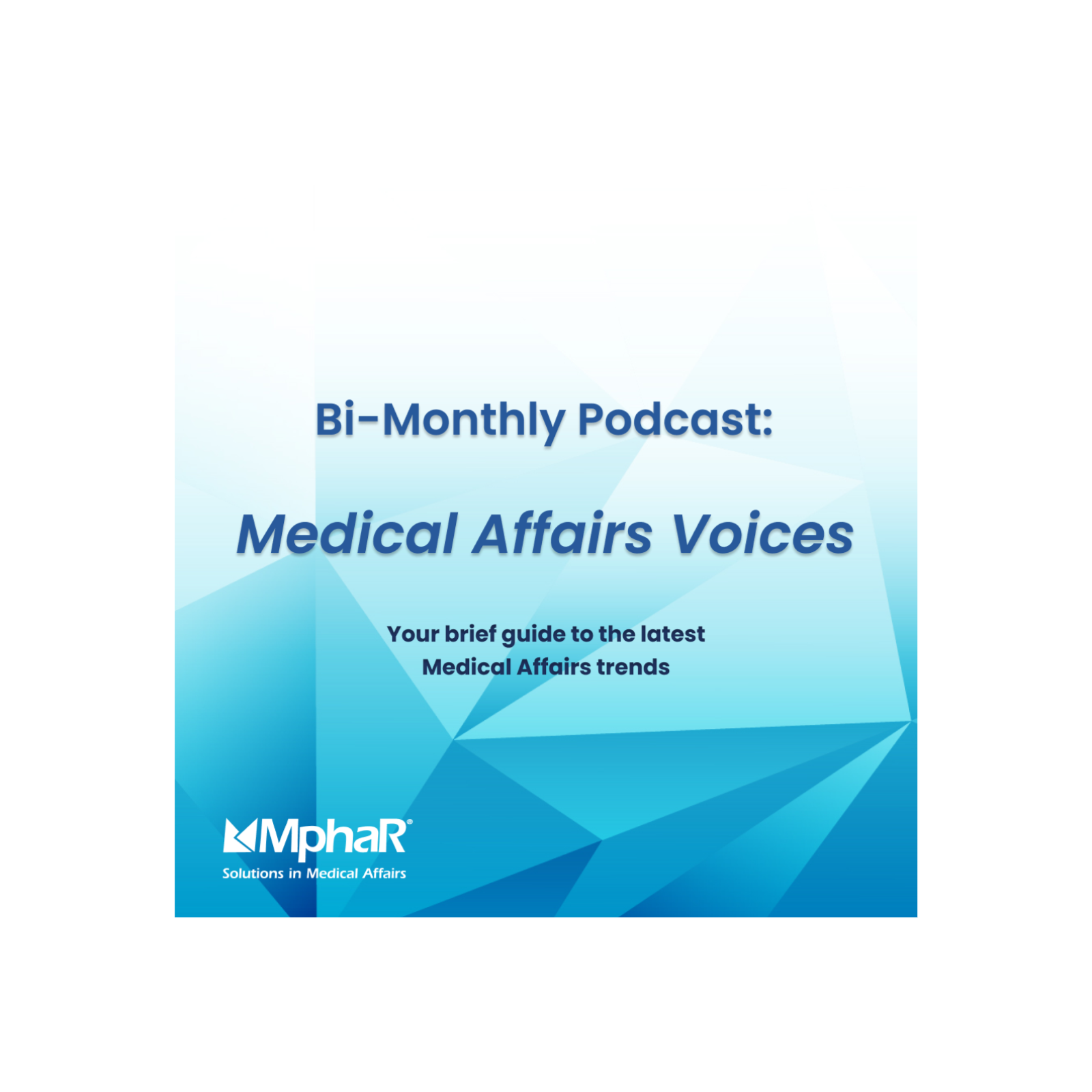 Bi-Monthly Podcast: Medical Affairs Voices podcast artwork