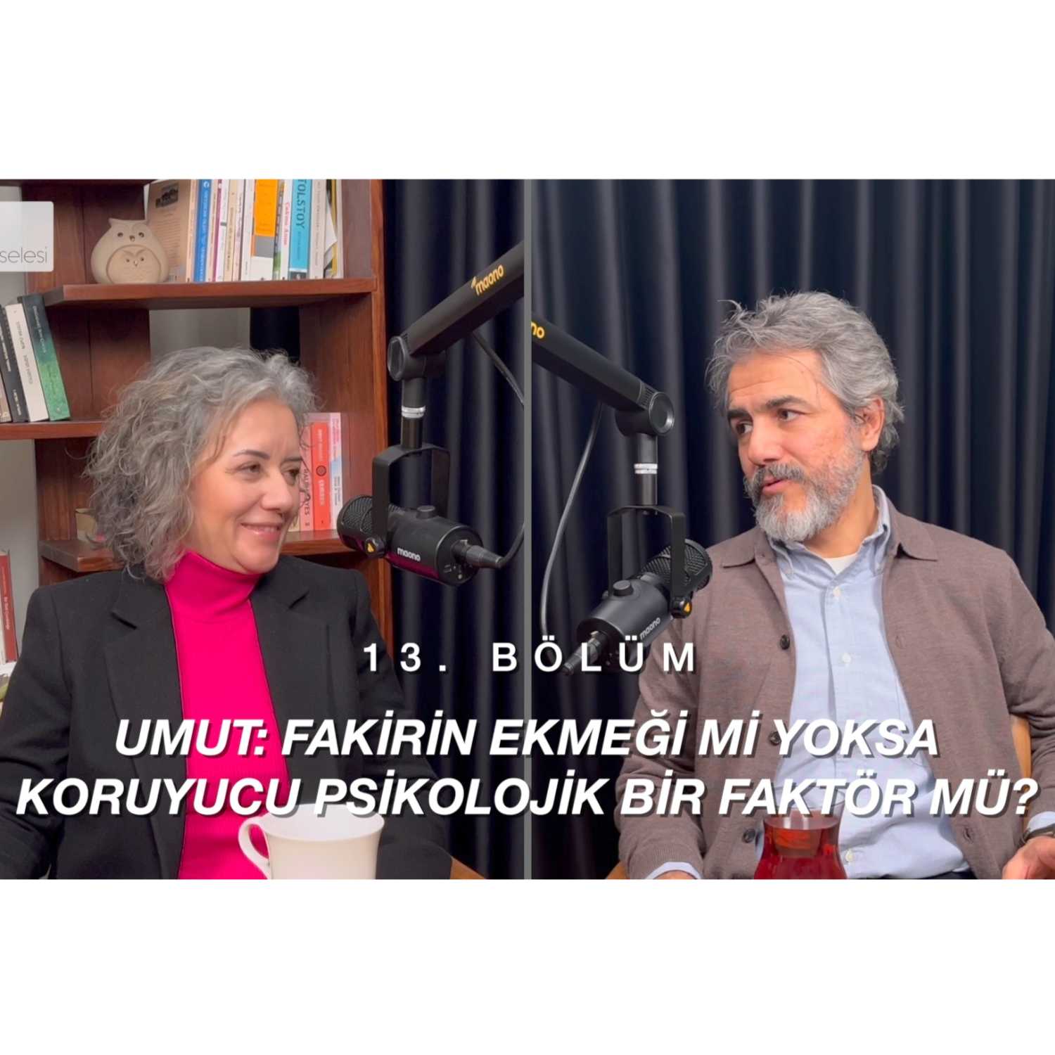 Bölüm 13 | Umut: Fakirin Ekmeği mi Yoksa Koruyucu Psikolojik Bir Faktör mü?