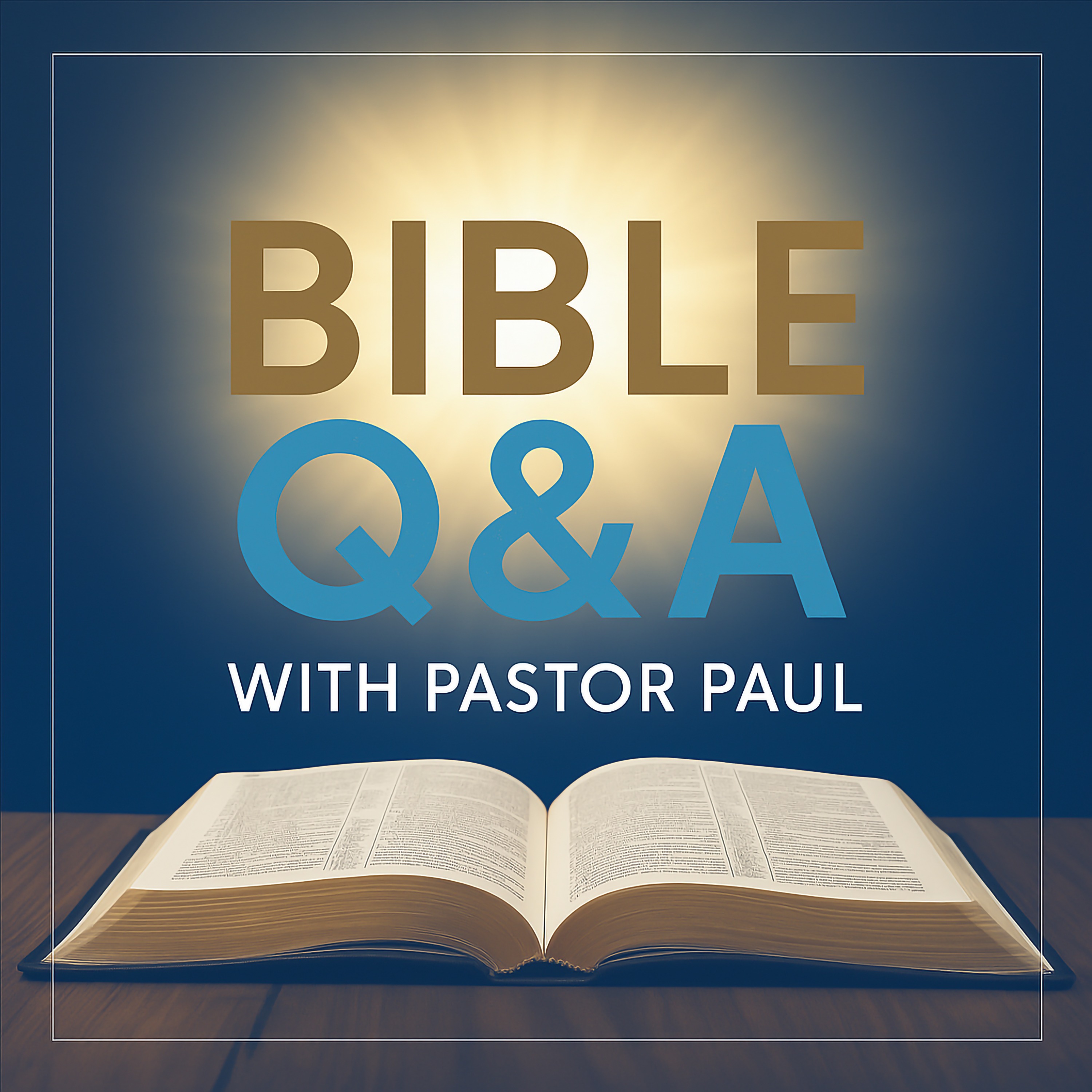 Episode 2: 2025 - Bible Q&A with Pastor Paul episode artwork
