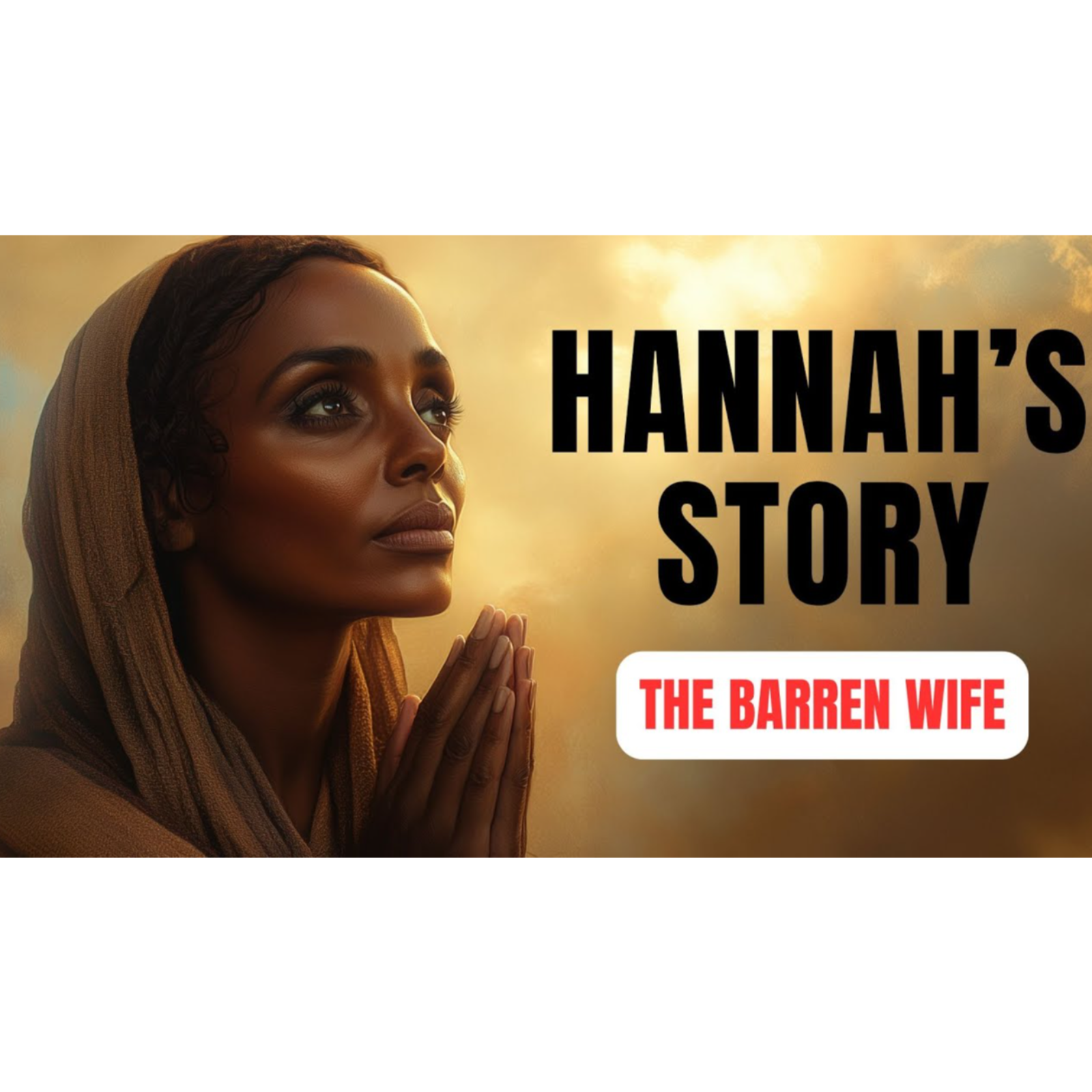 The Story of Hannah in the Bible_ A Prayer That Changed History _ Bible Stories episode artwork