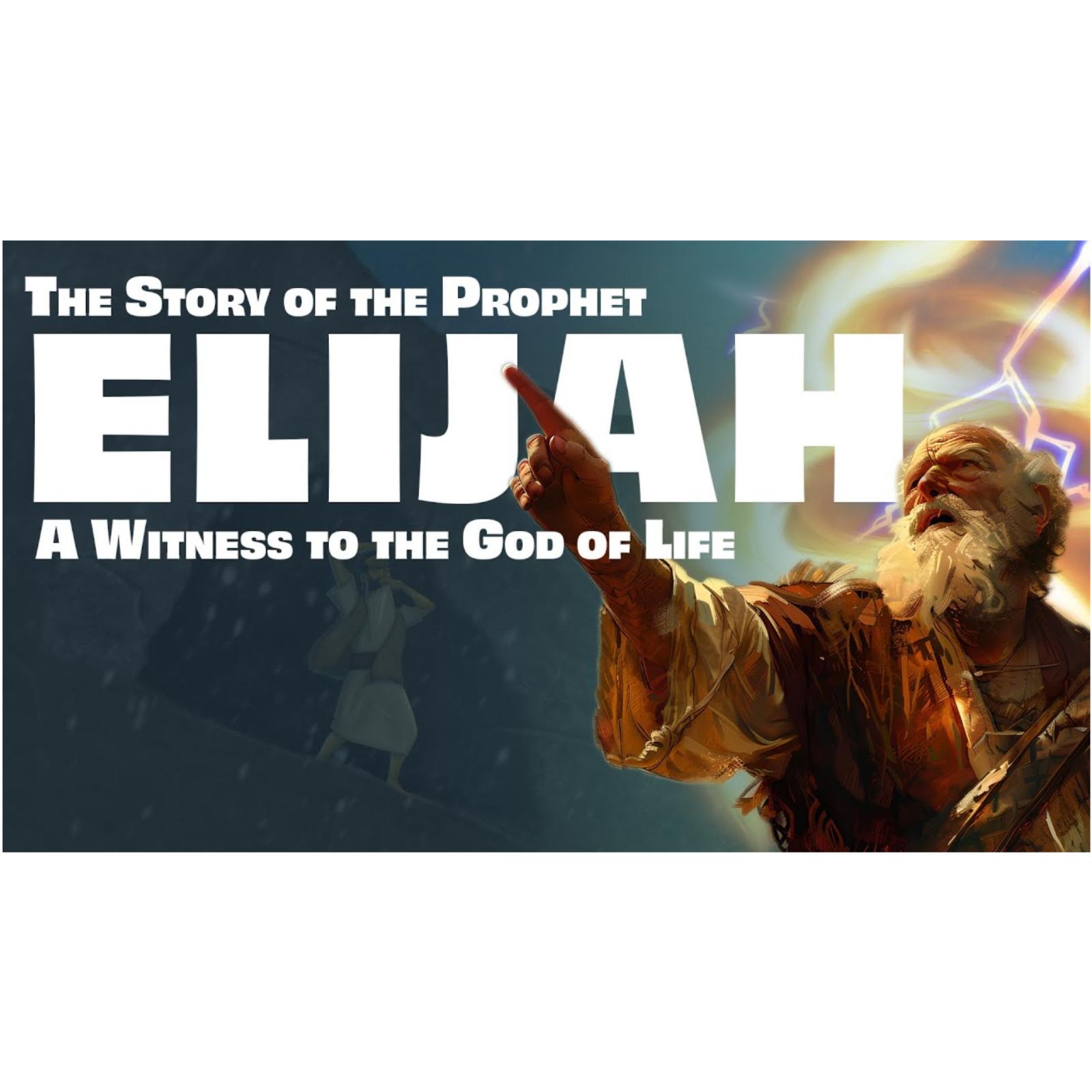 The Story of Elijah - Part 1 episode artwork