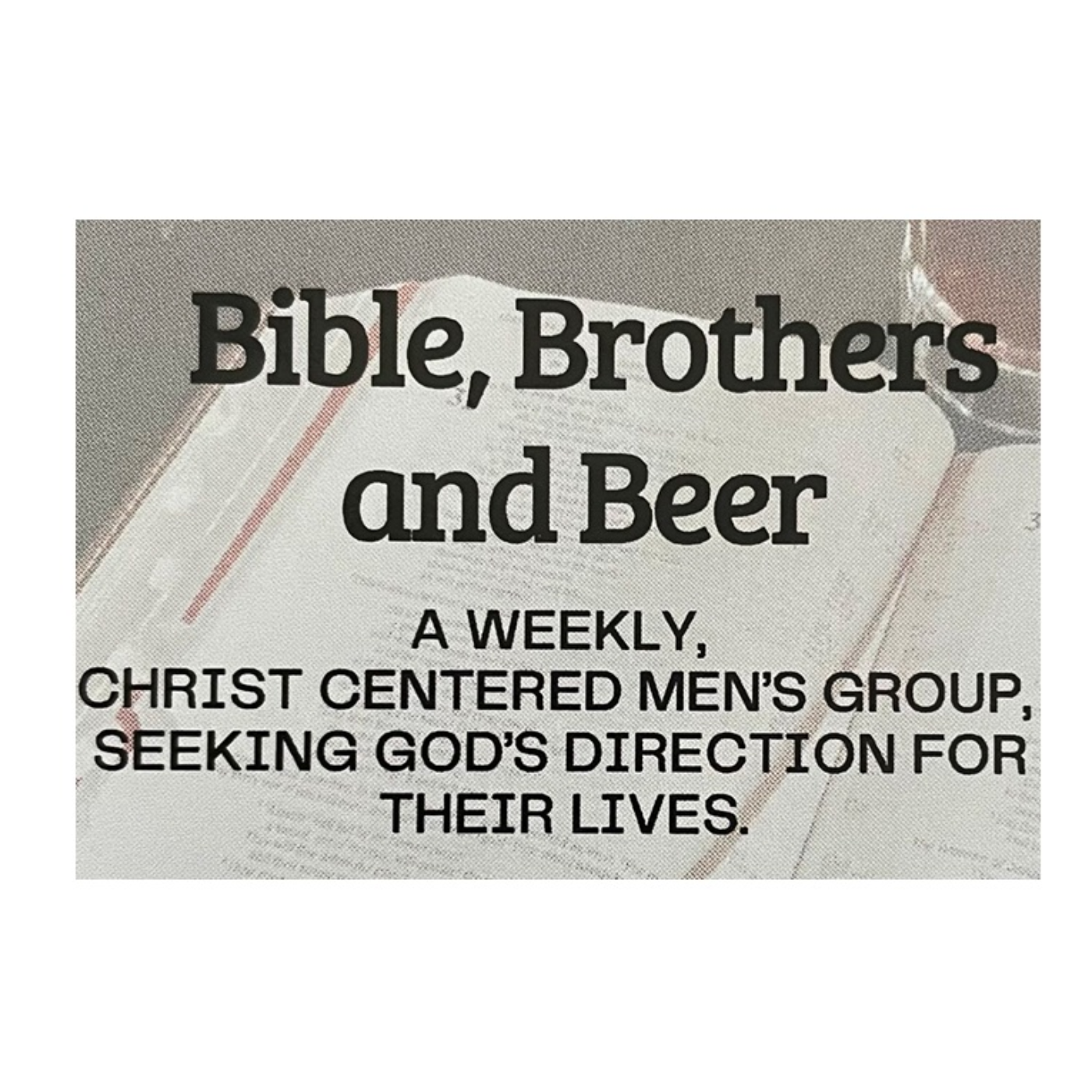 Bible, Brothers and Beer