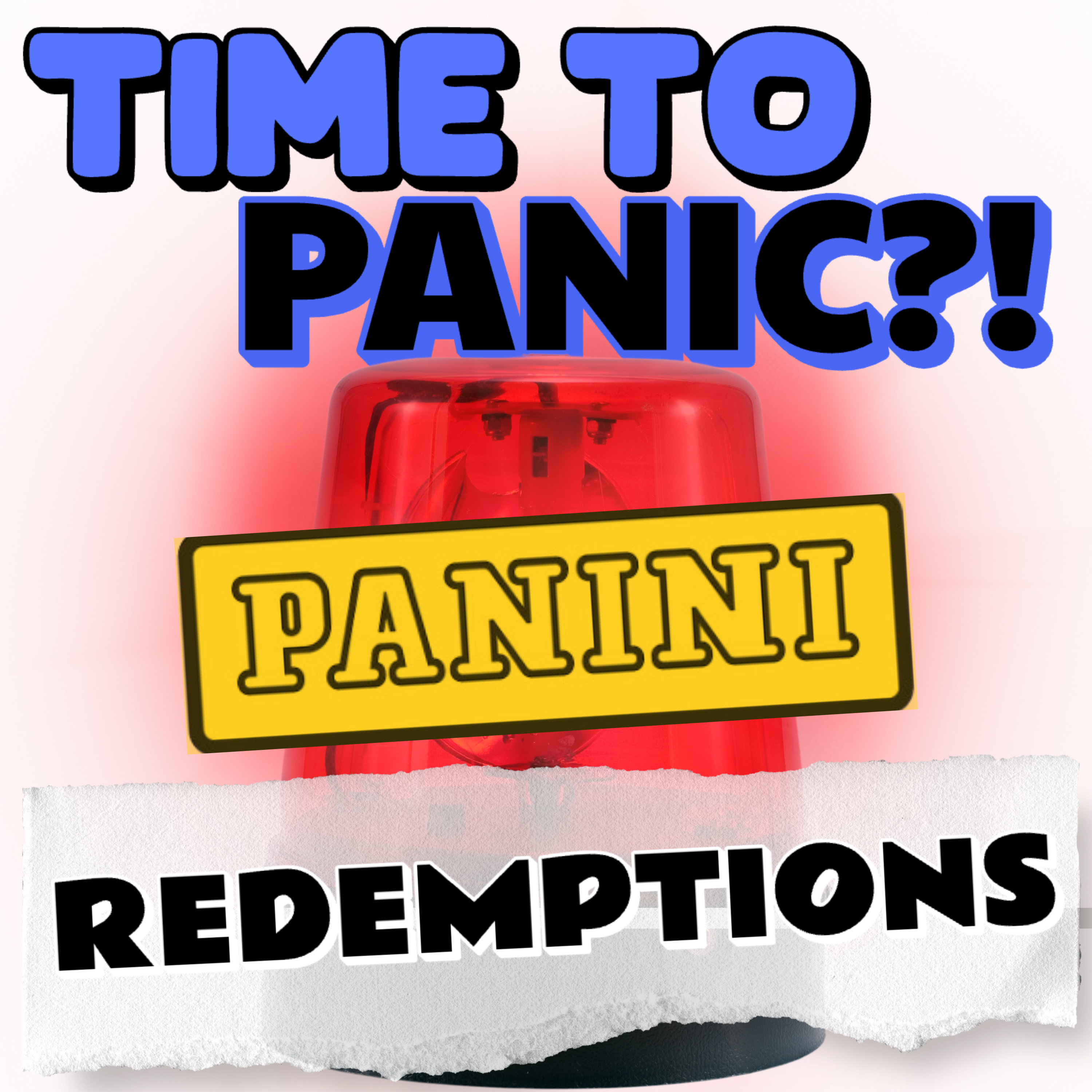 TIME TO PANIC?! LET'S TALK PANINI REDEMPTIONS. episode artwork