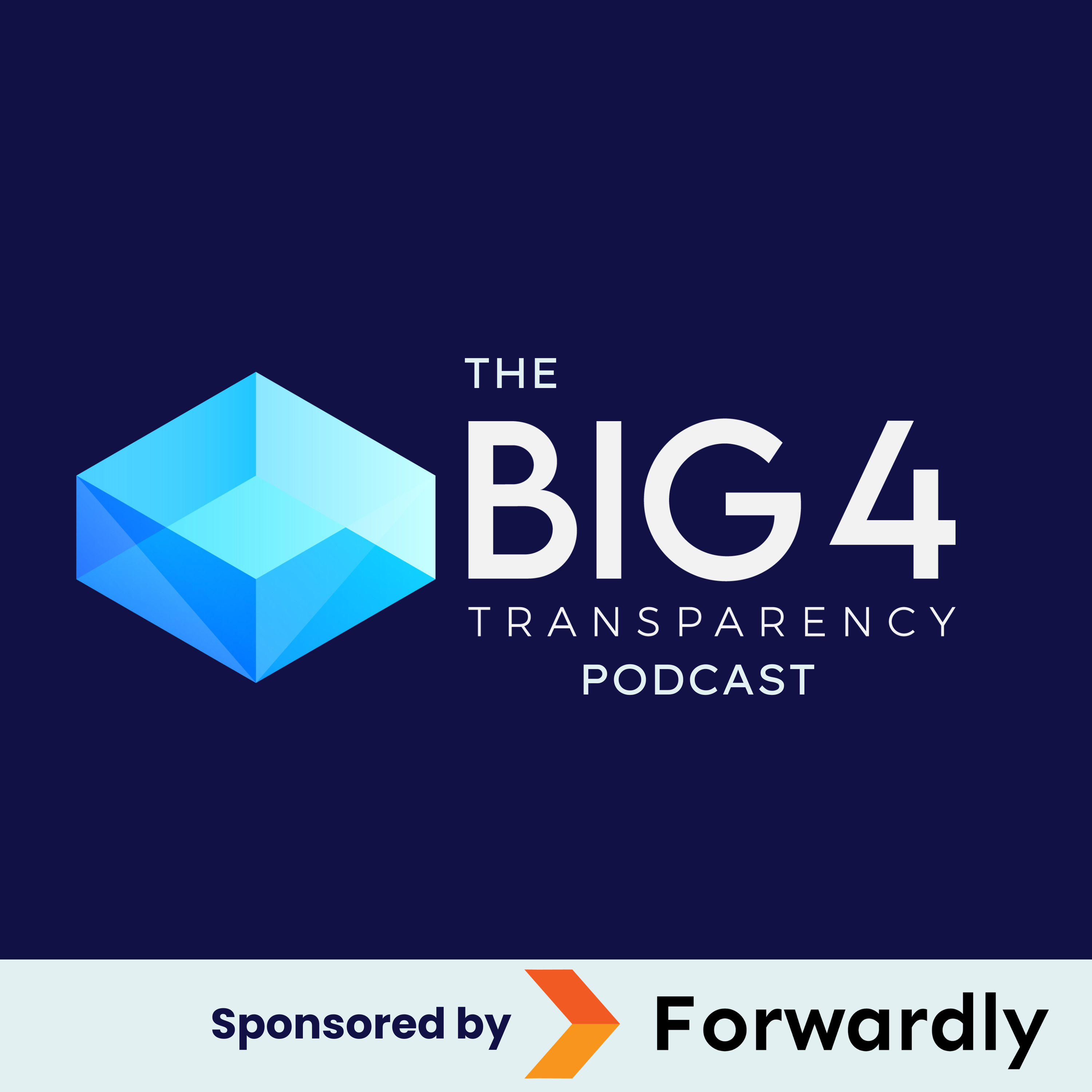 The Big 4 Transparency Podcast