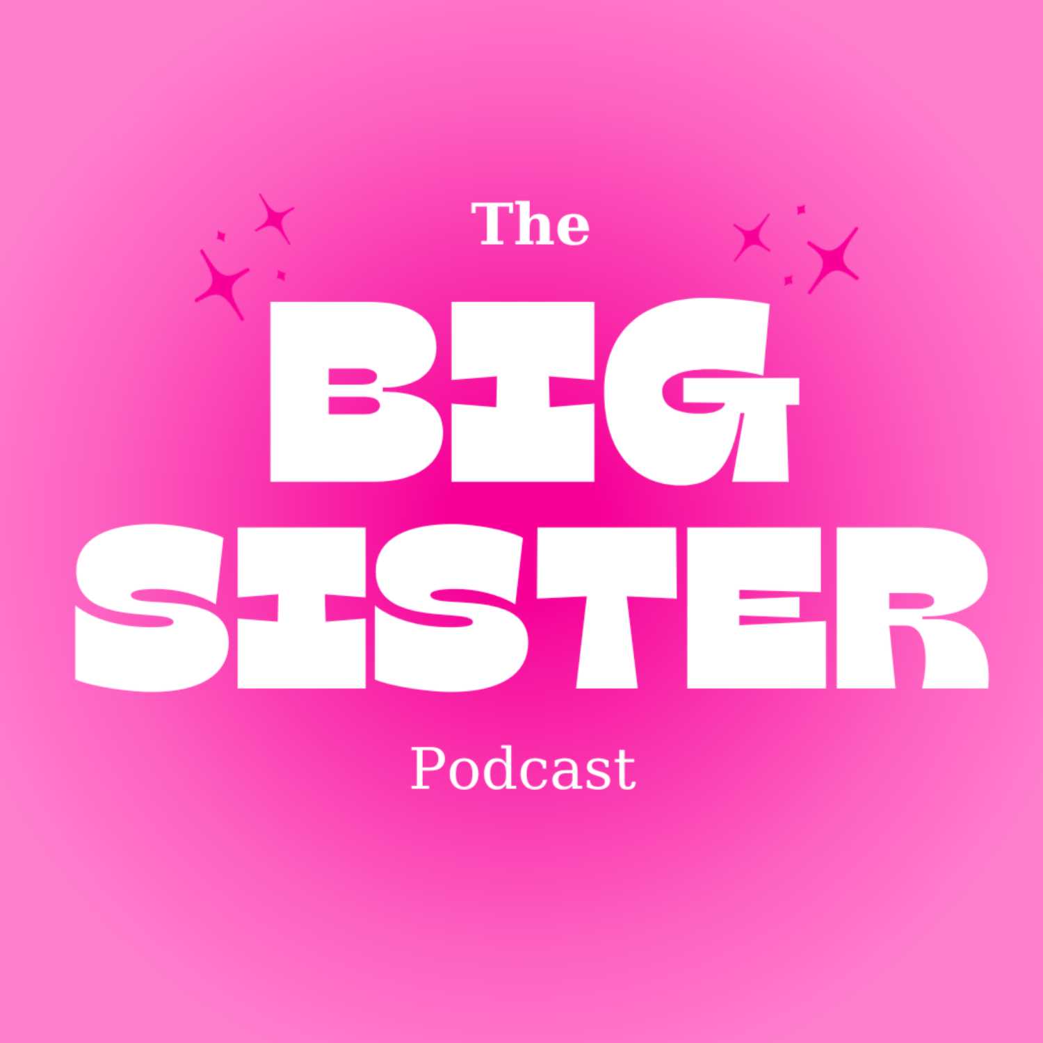 The Big Sister Podcast