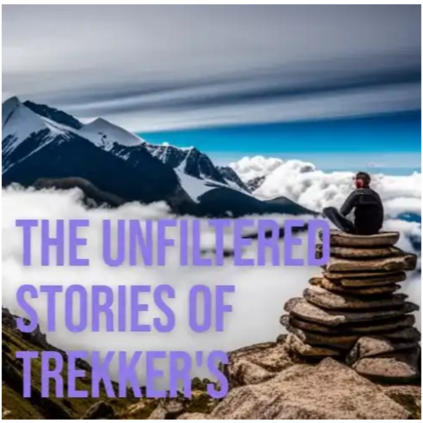 The Unfiltered Stories of Trekker's