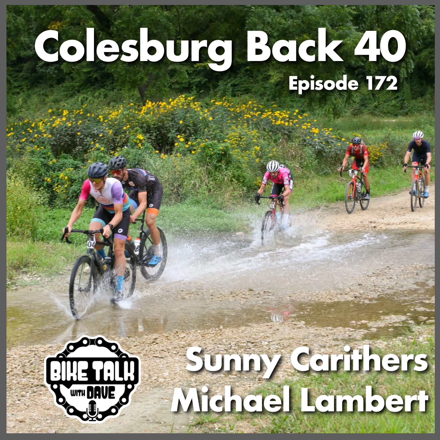 Ep. 172 The Colesburg Back 40 - the oldest gravel race in the country! WIth Directors Sunny Carithers and Michael Lambert episode artwork
