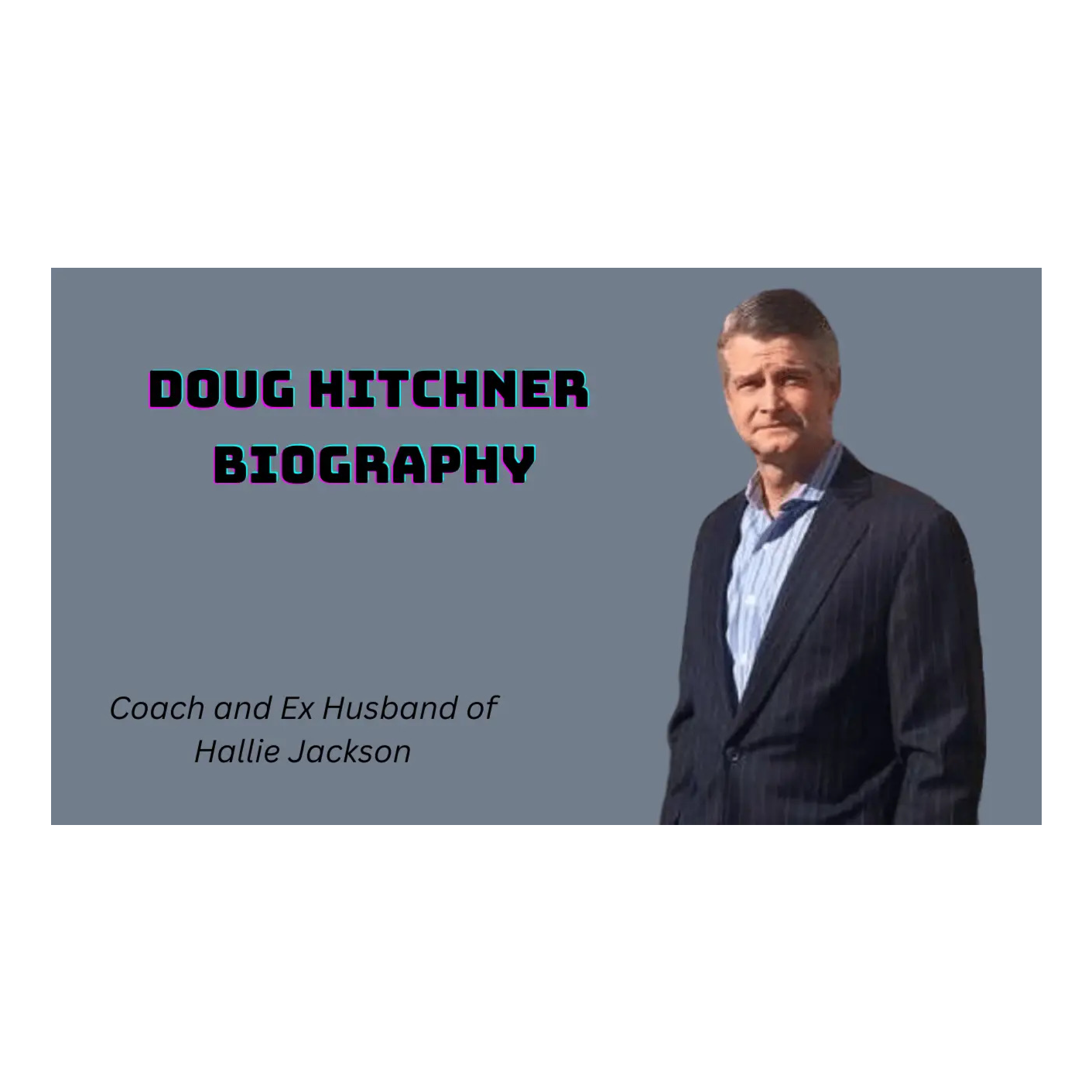 Doug Hitchner Biography