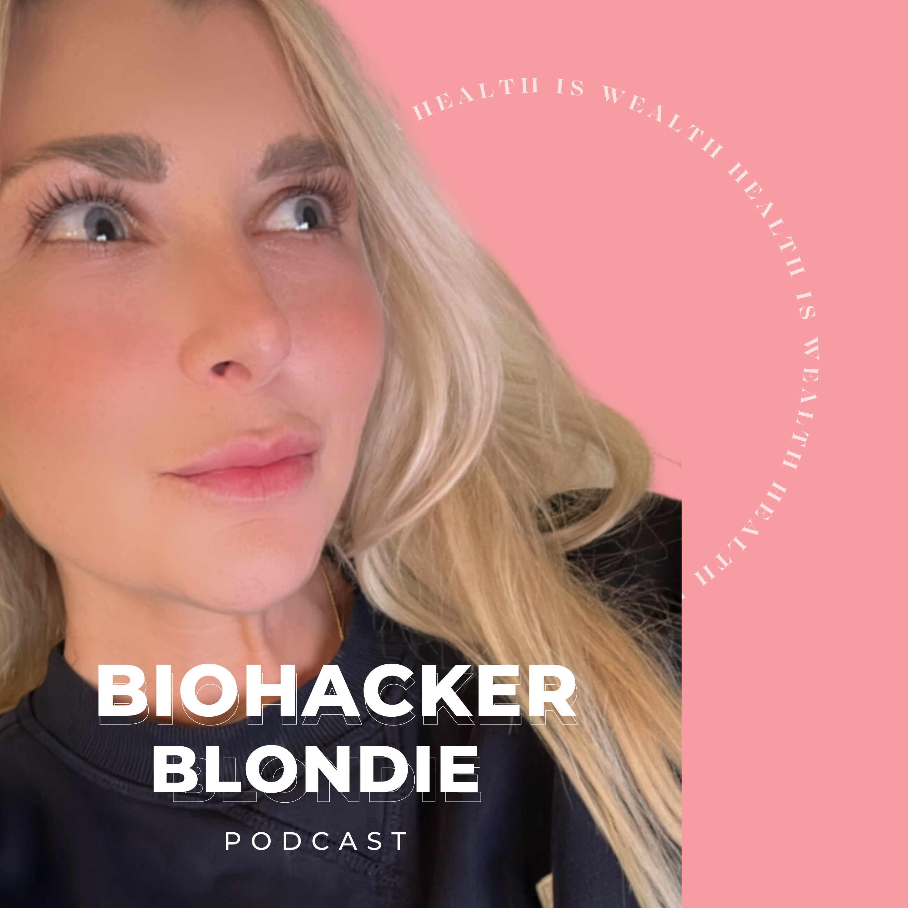 BiohackerBlondie Podcast