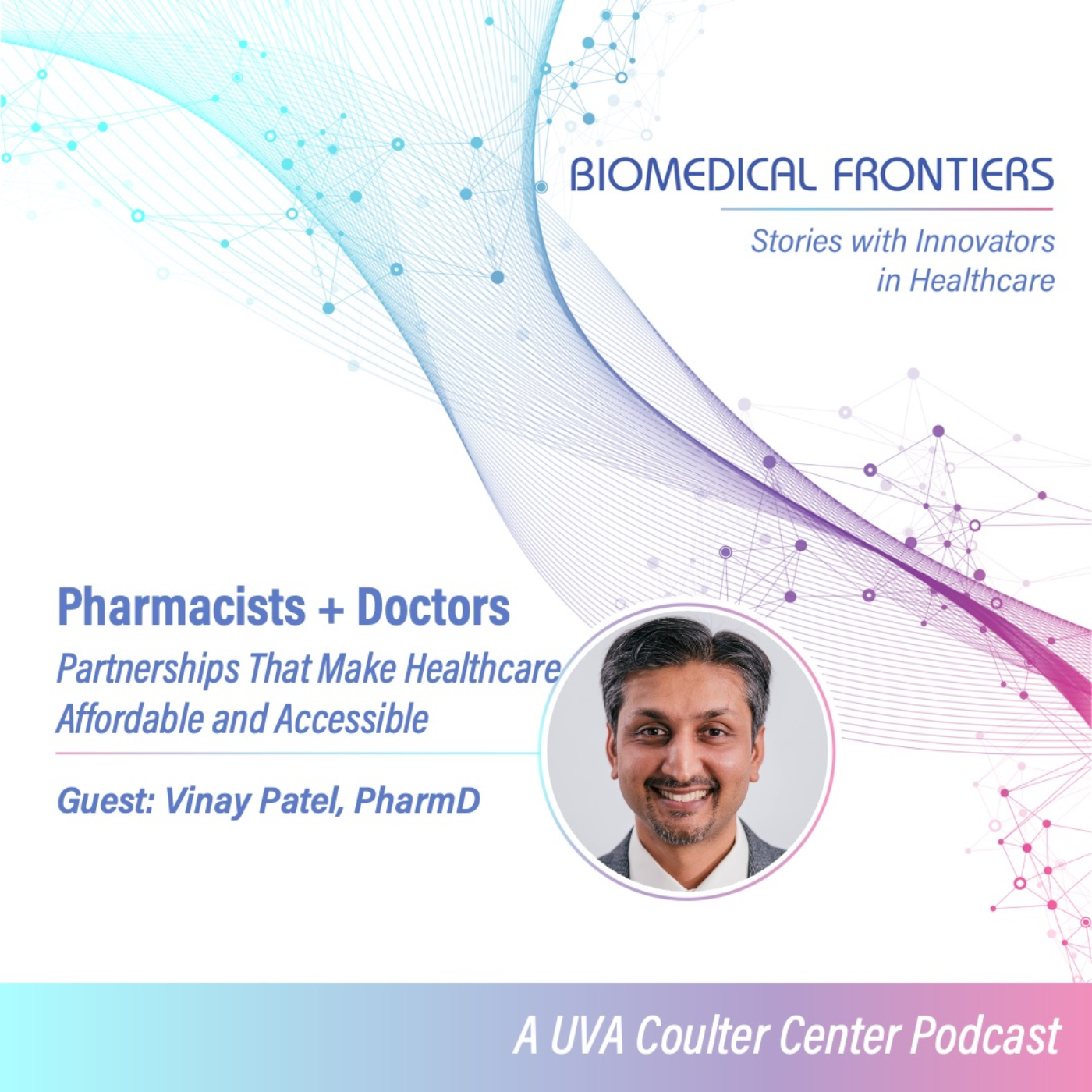 Biomedical Frontiers: Stories with Innovators in Healthcare