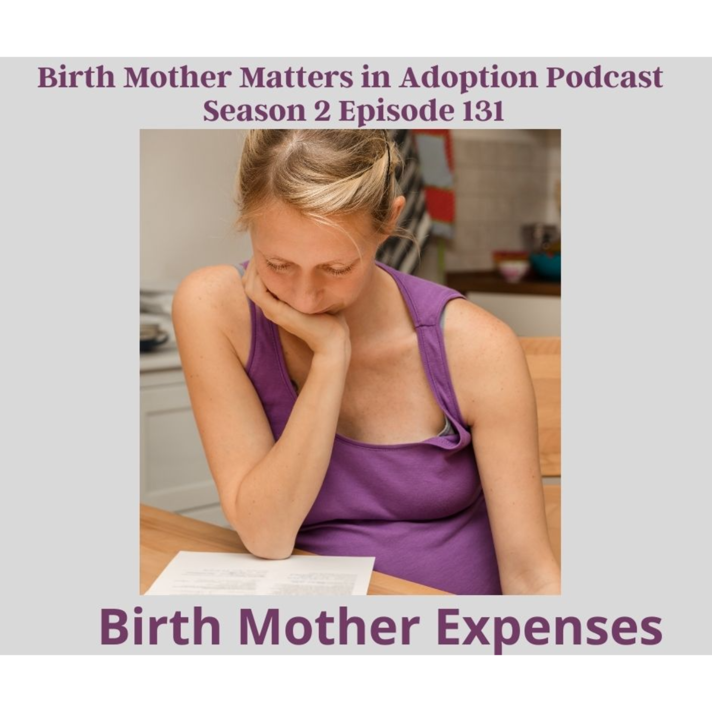 Birth Mother Matters in Adoption Season 2, #131: Birth Mother Expenses episode artwork