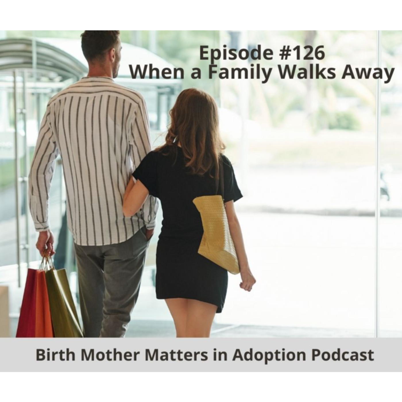 Birth Mother Matters in Adoption Season 2, 126: When a Family Walks Away episode artwork