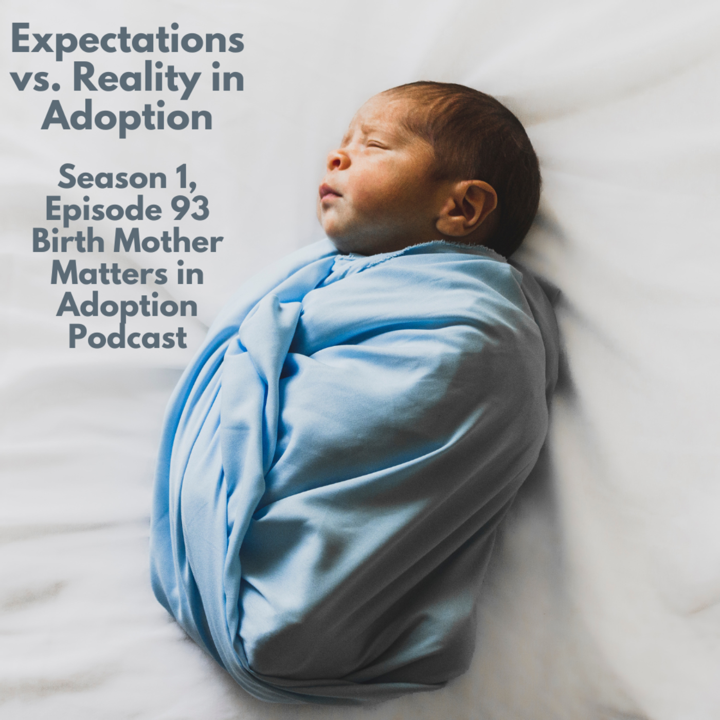 Birth Mother Matter in Adoption Ep. 93: Expectations vs. Reality in Adoption episode artwork