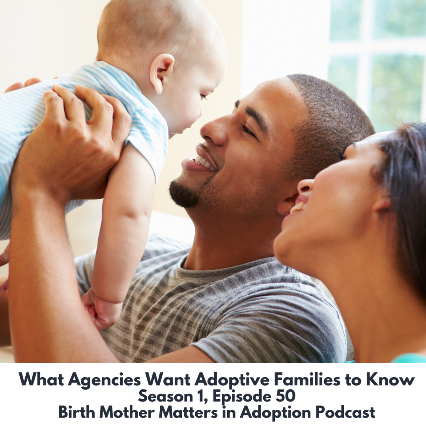 Birth Mother Matters Adoption 50: What Agencies Want Adoptive Families to Know episode artwork