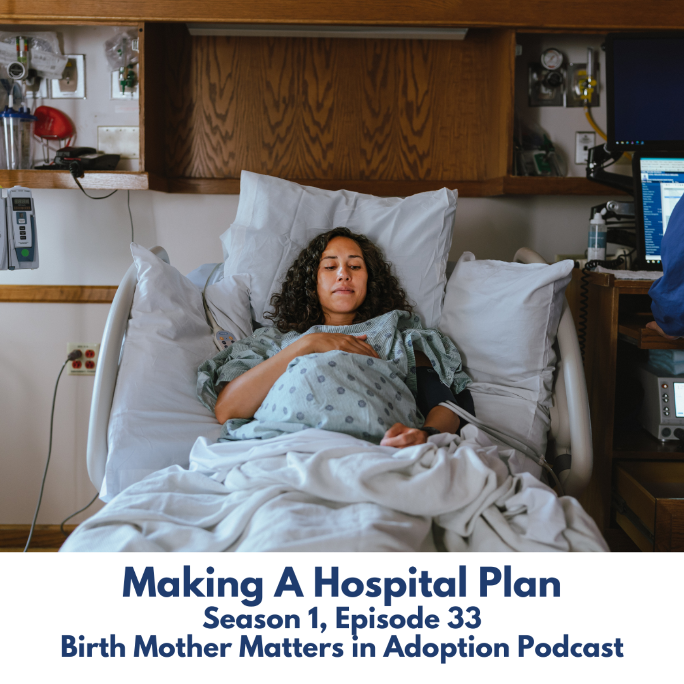 Birth Mother Matters in Adoption Episode 33: Making a Hospital Plan episode artwork