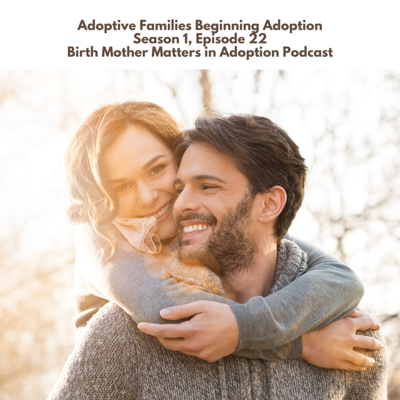 Birth Mother Matters in Adoption 22:  Adopting Families Beginning Adoption episode artwork