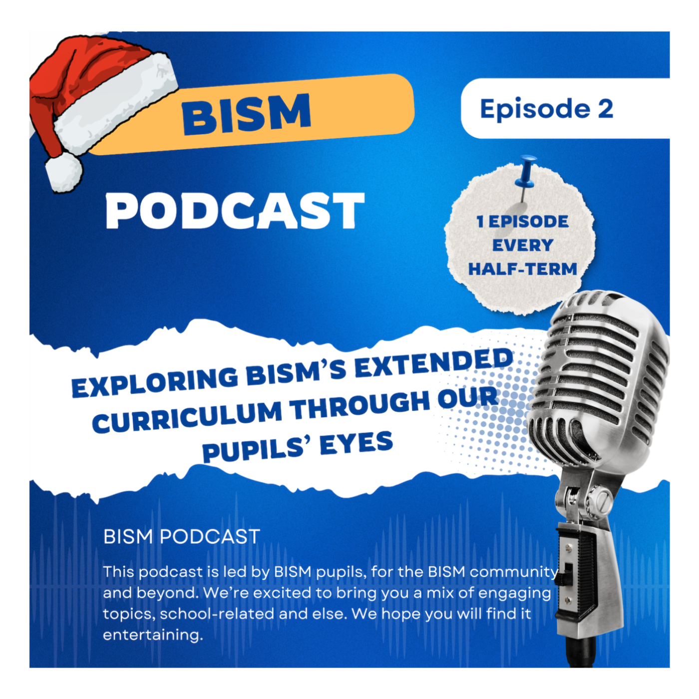 BISM Podcast ep 2: Exploring BISM’s Extended Curriculum Through Our Pupils’ Eyes episode artwork